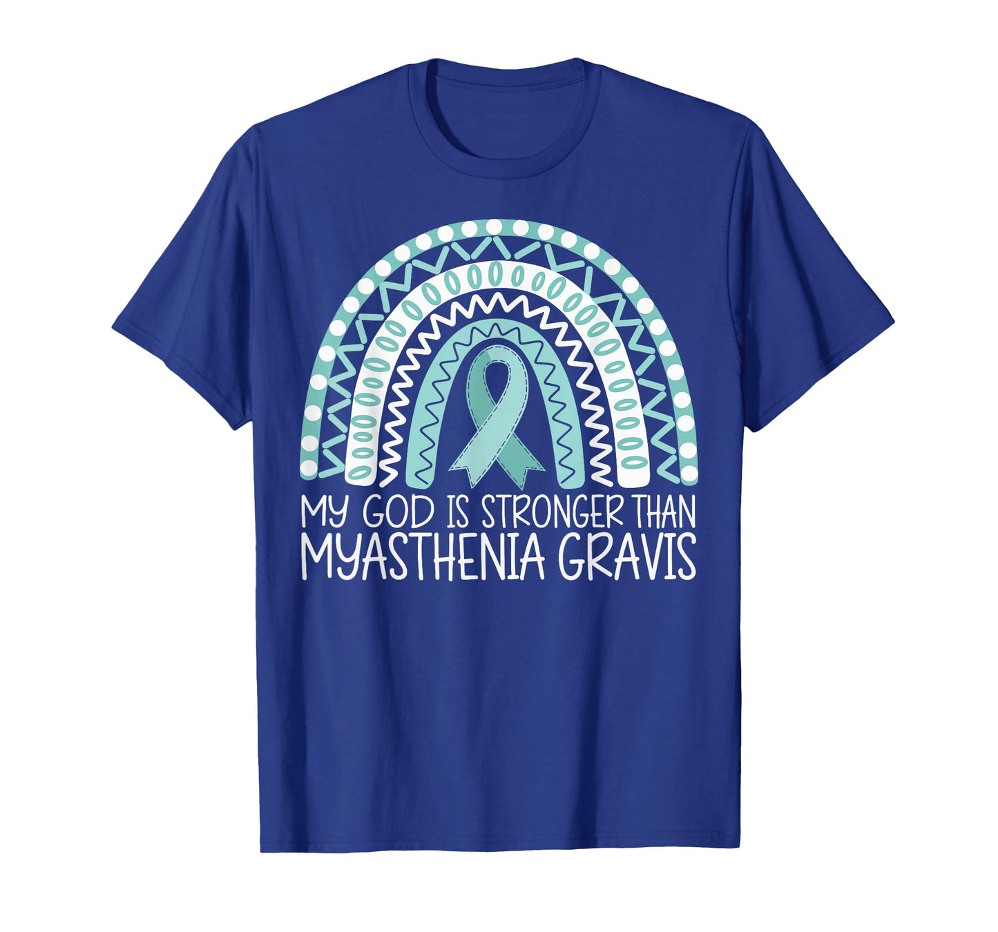 My God Is Stronger Than Myasthenia Gravis T-Shirt