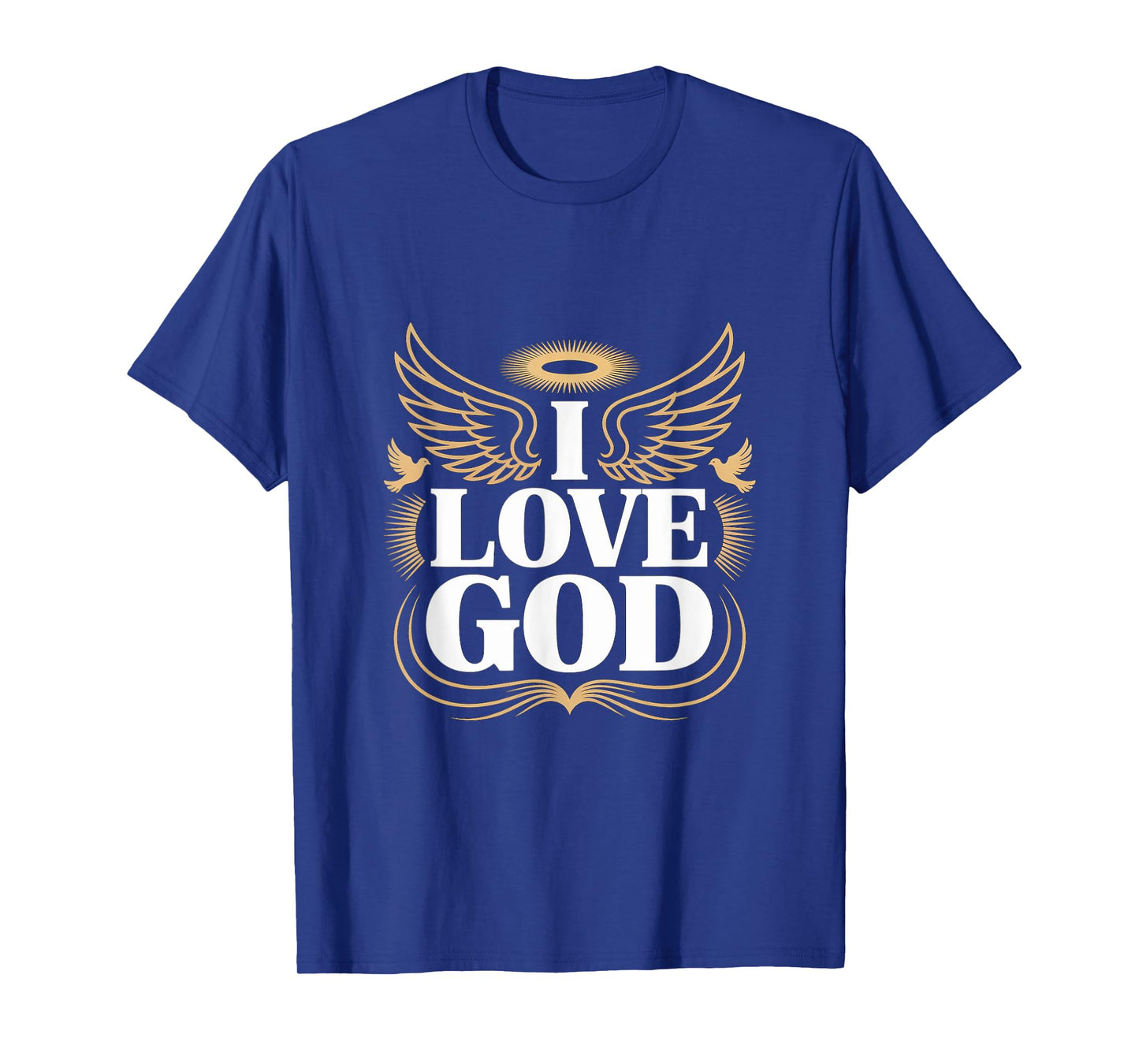 I Love God Angel Wings Halo Spiritual Statement T-Shirt