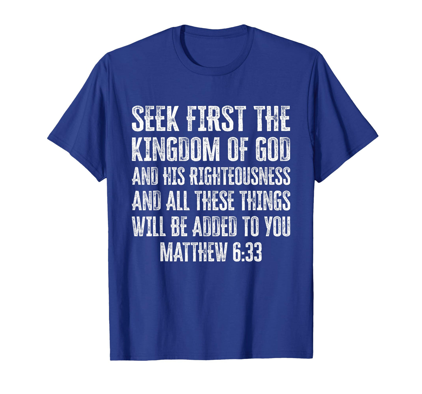 Bible Verse Seek First The Kingdom of GOD Christian T-Shirt