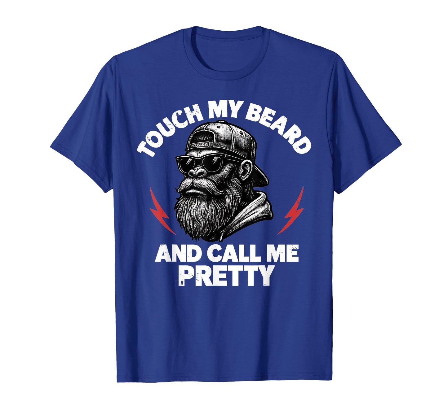 Funny Touch My Beard and Tell Me I'm Pretty Monkey(On Back) T-Shirt