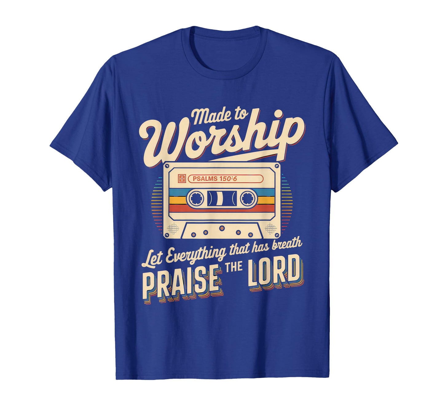 Worship Tshirt Christian Music Retro Cassette Psalms 150:6 T-Shirt