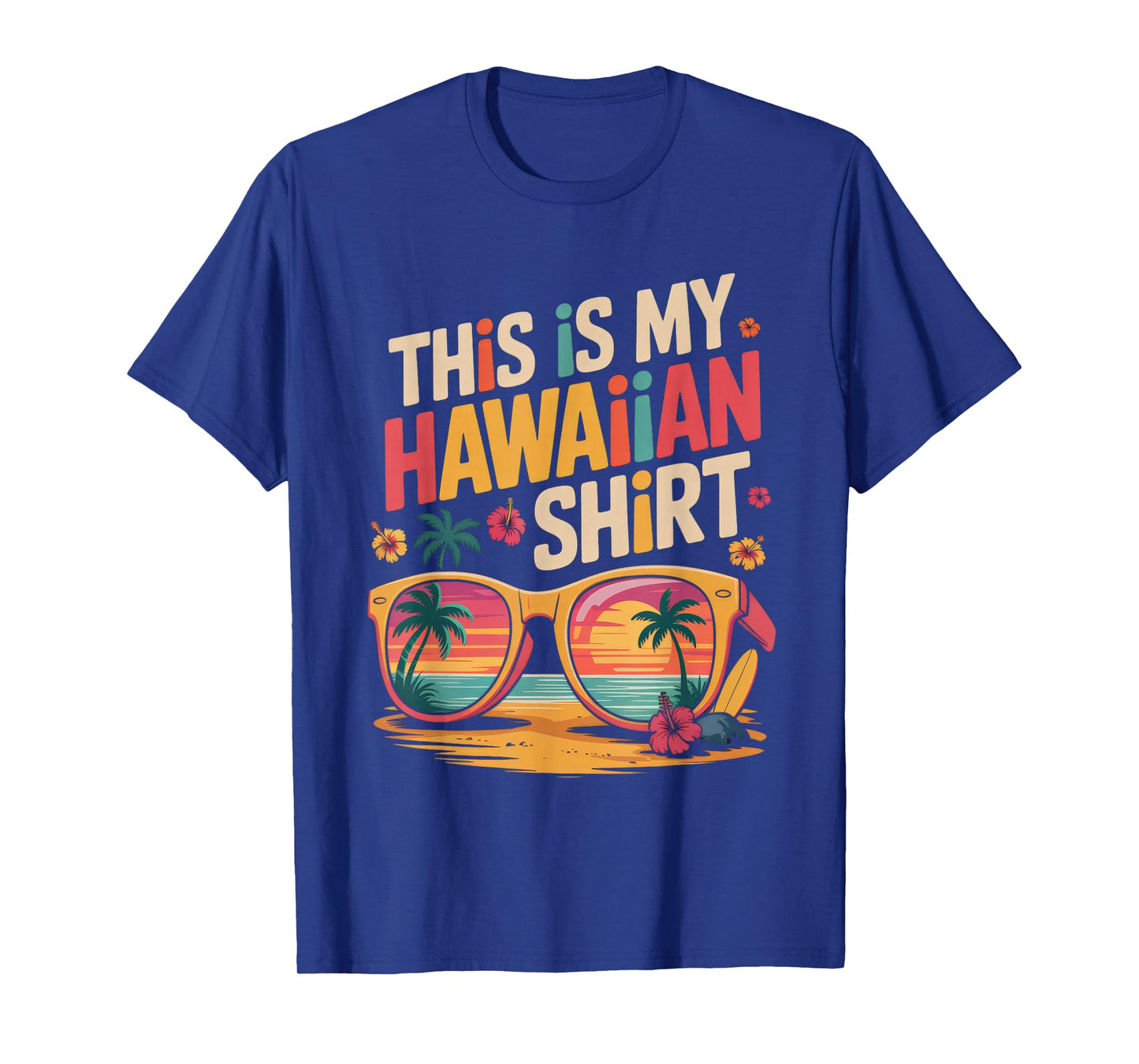 This Is My Hawaiian Shirt Tropical Summer Funny Vacation T-Shirt