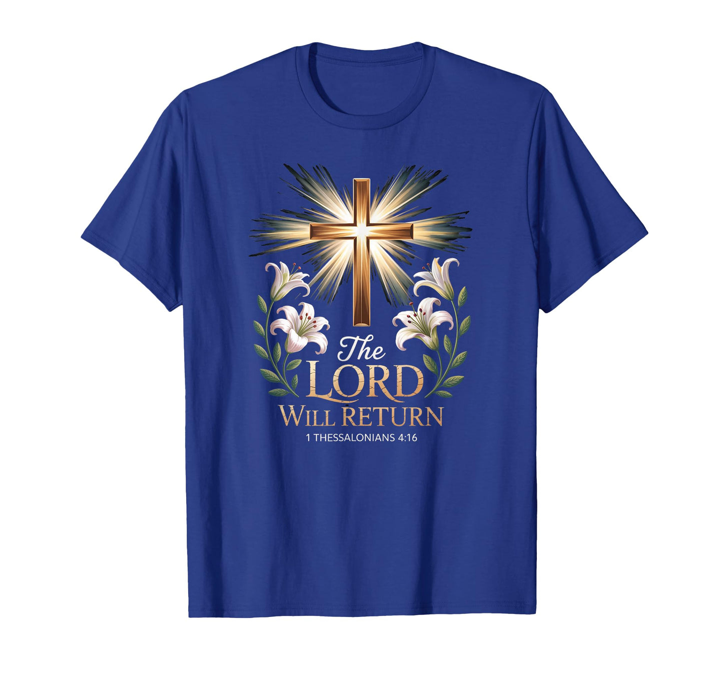 The Lord Will Return Cross 1 Thessalonians 4:16 T-Shirt