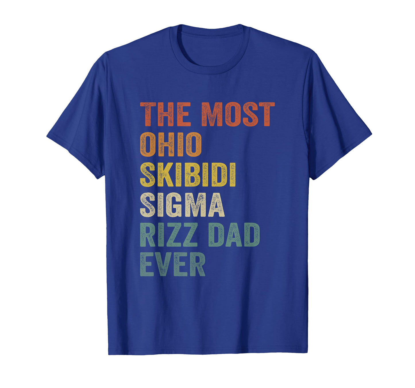 The Most Ohio Skibidi Sigma Rizz Dad Ever Funny Fathers Day T-Shirt