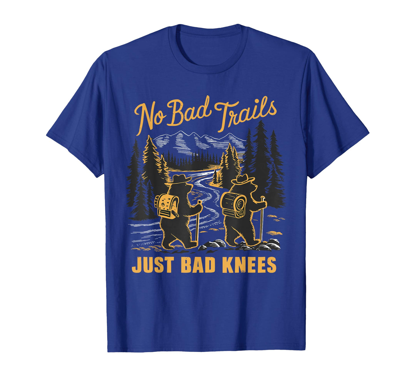 No Bad Trails Just Bad Knees, Funny Hiking Bears Joke T-Shirt