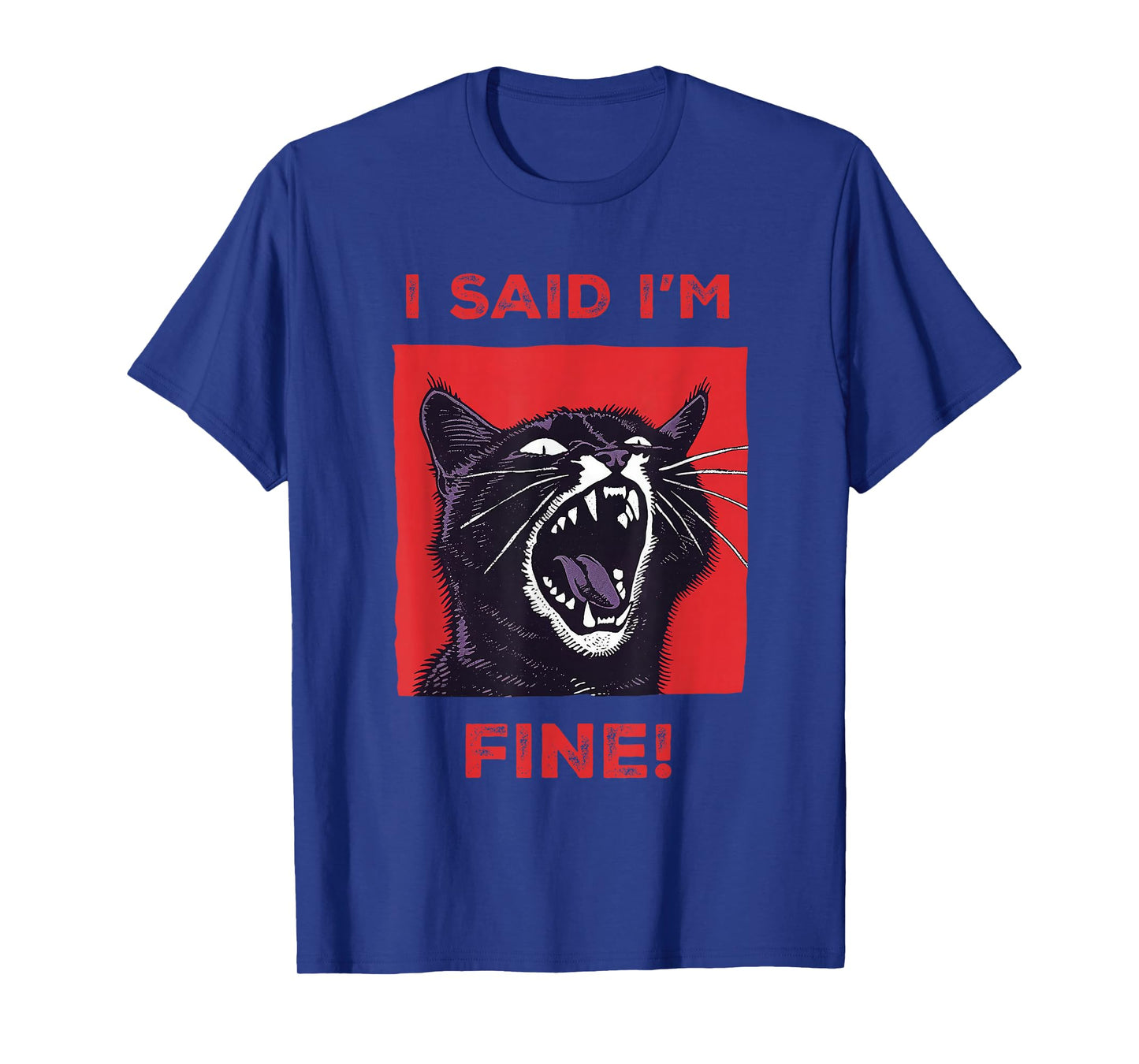 I Said I'm Fine Funny Cat T-Shirt