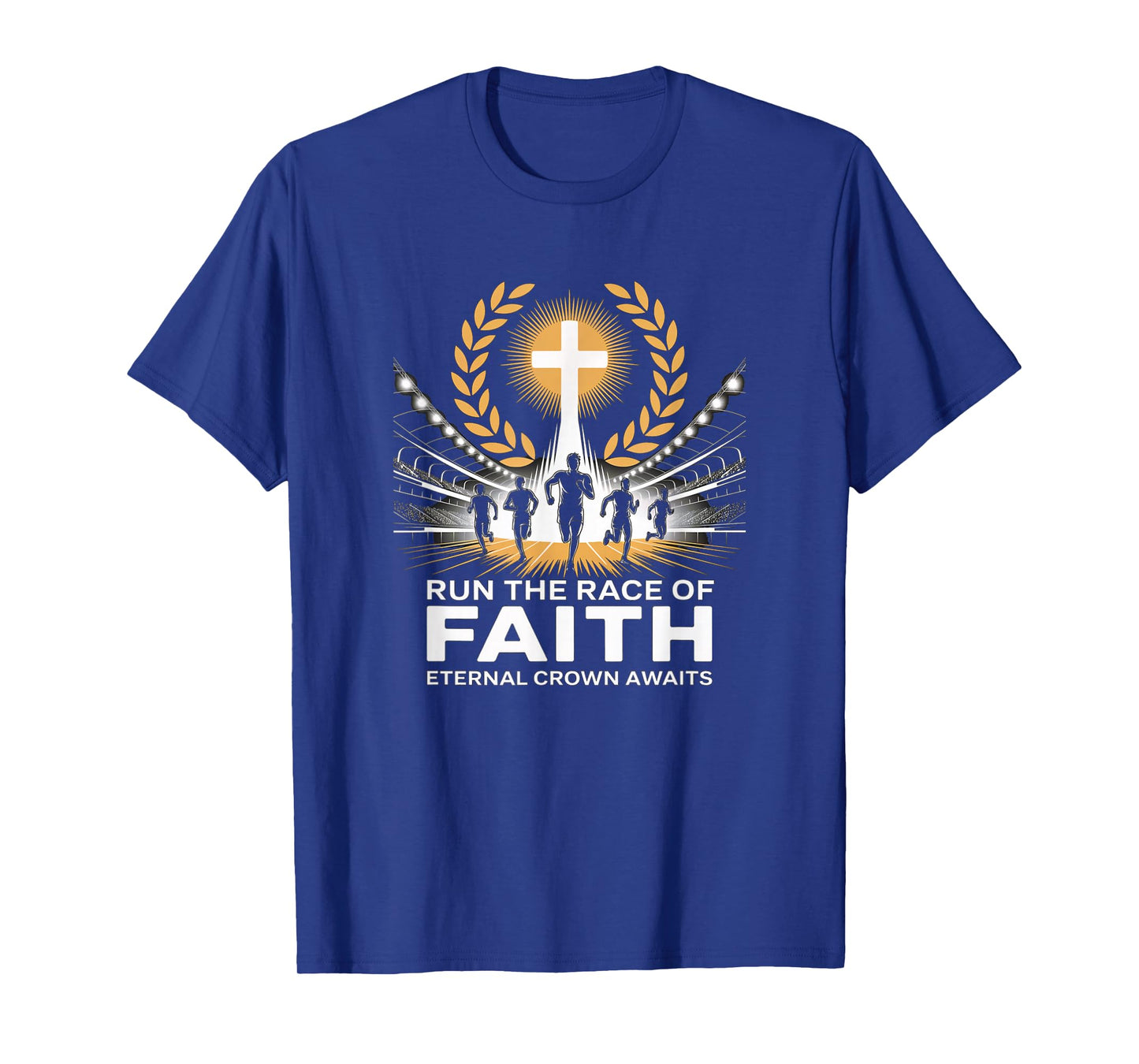 Run The Race of Faith Eternal Crown Christian T-Shirt