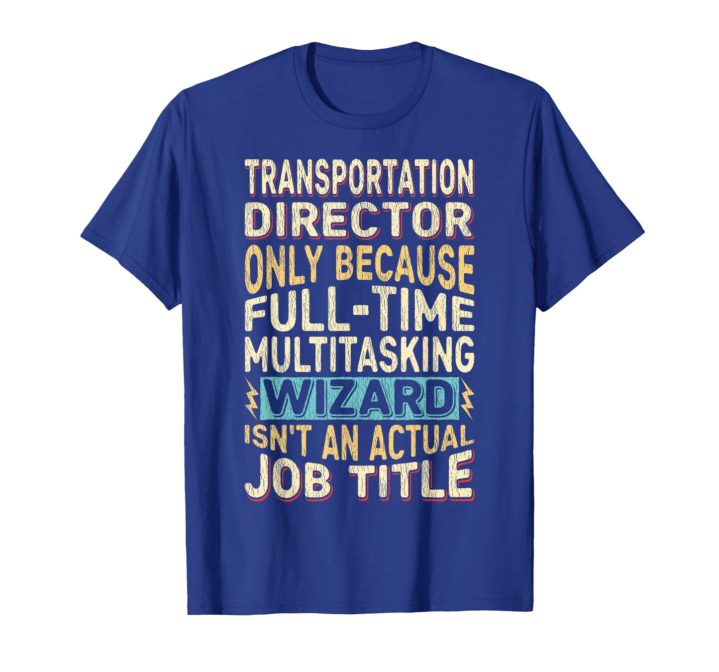Funny Transportation Director Multitasking Wizard Quote T-Shirt