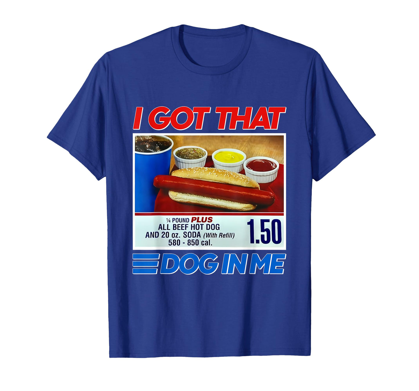 I Got That Dog In Me Funny Hotdog Meme Viral Quote Men Women Kids T-Shirt