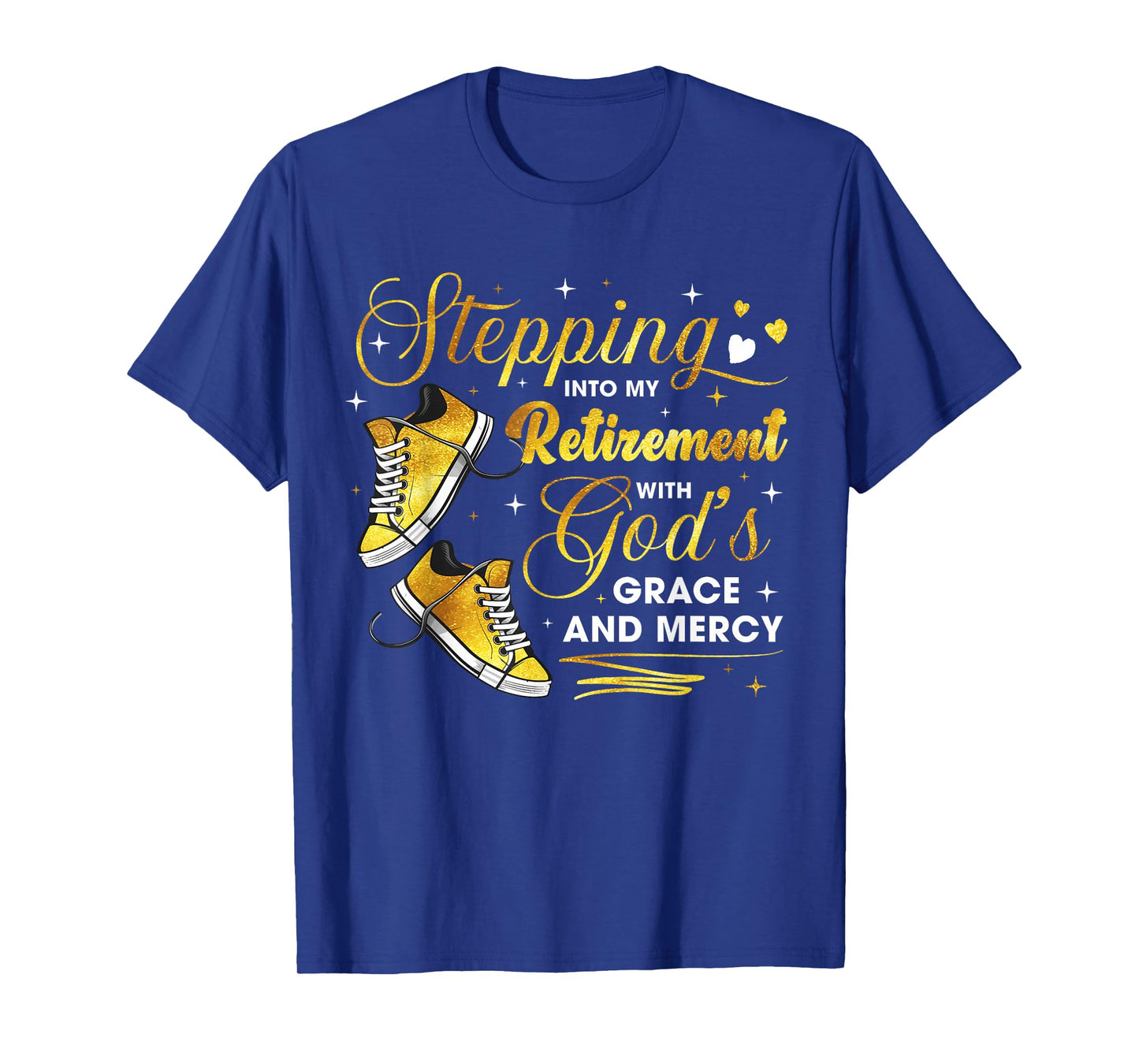 Stepping Into My Retirement with God's Grace and Mercy T-Shirt