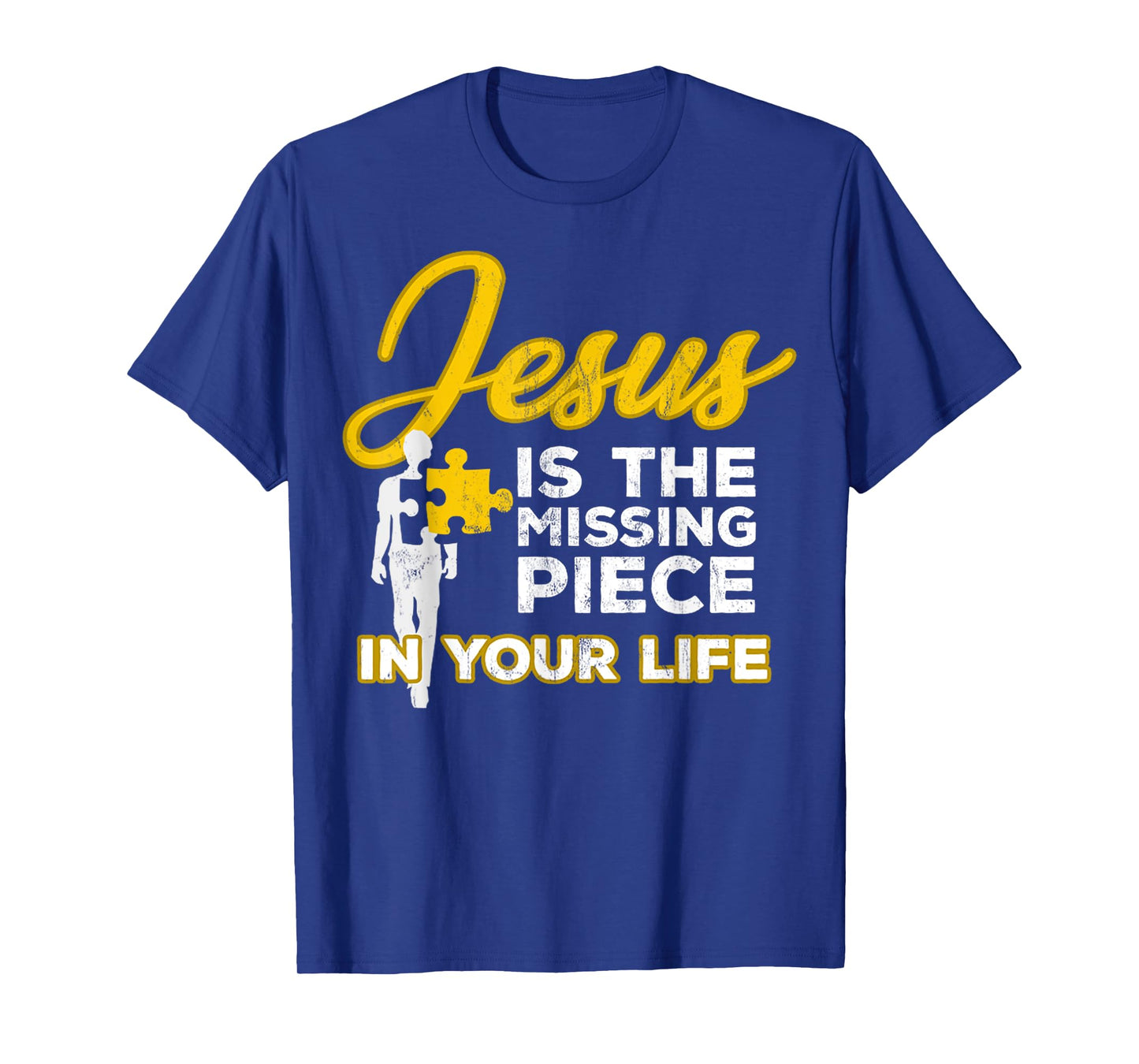 Jesus Is The Missing Piece In Your Life Christian Religion T-Shirt