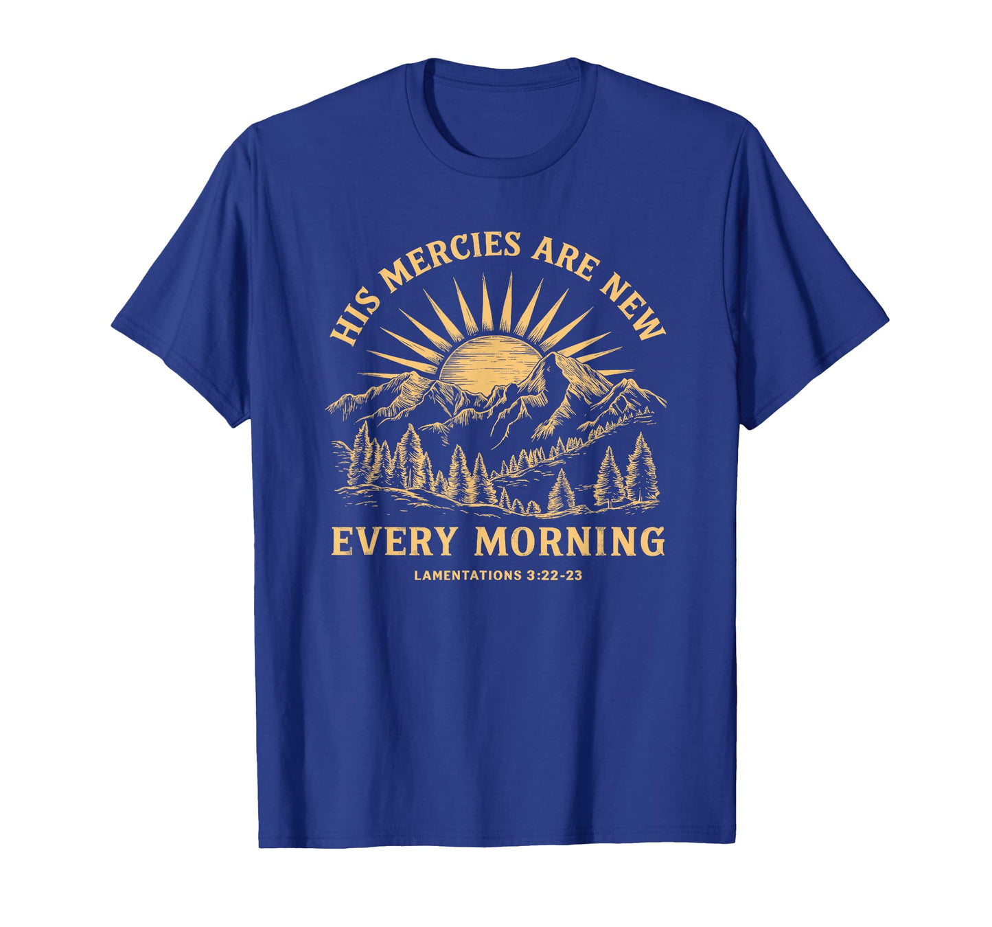 His Mercies Are New Every Morning Christian Mountains Nature T-Shirt