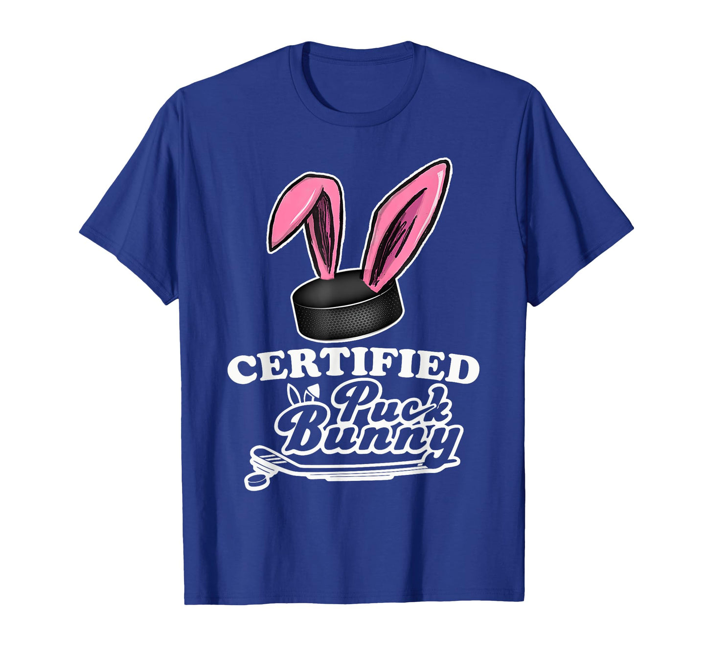 Certified Puck Bunny Funny Ice Hockey Slang Quote T-Shirt