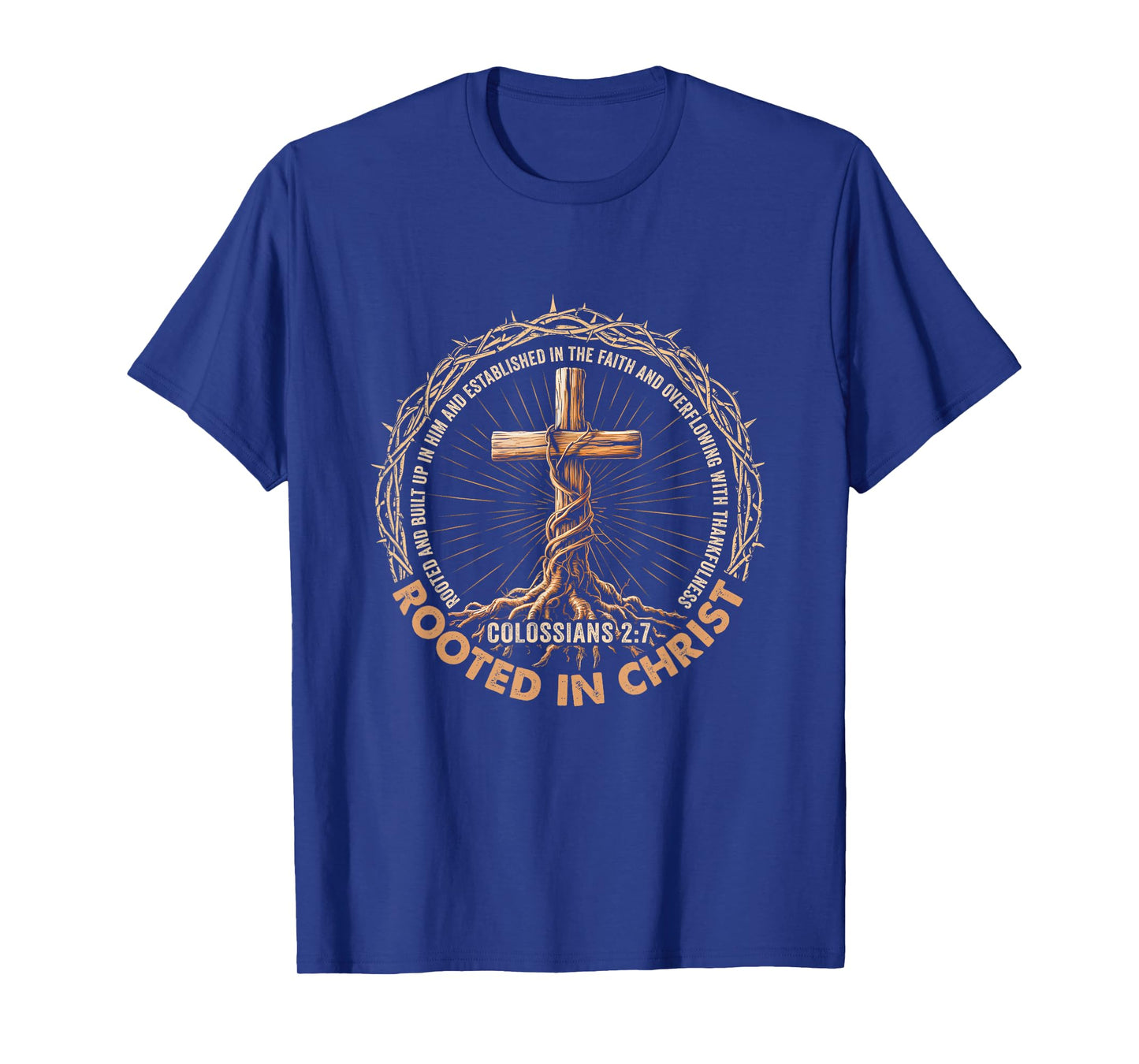 Rooted In Christ Jesus Religious Christian Cross Men Women T-Shirt