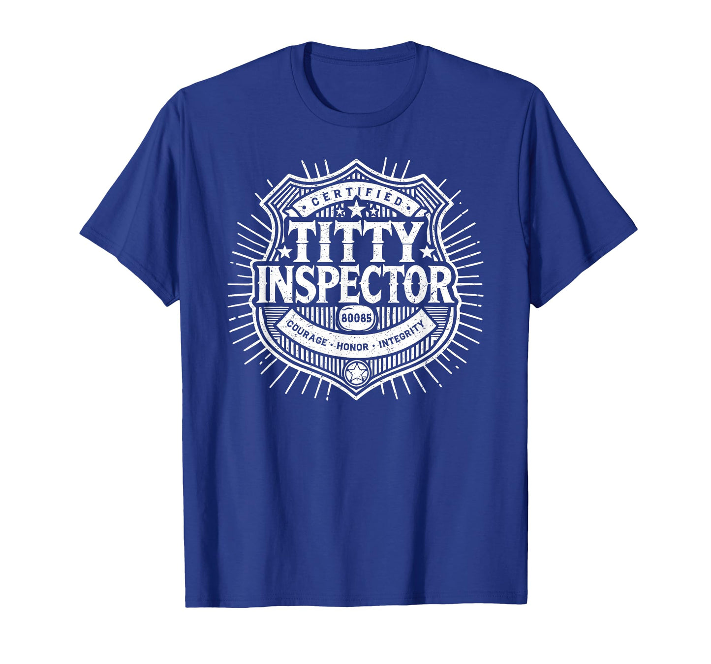 CERTIFIED TITTY INSPECTOR Funny raunchy gag gift adult humor T-Shirt