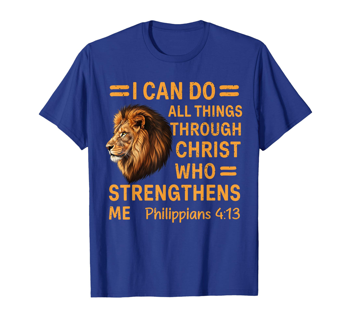 Lion Philippians 4:13 I Can Do All Things Through Christ T-Shirt