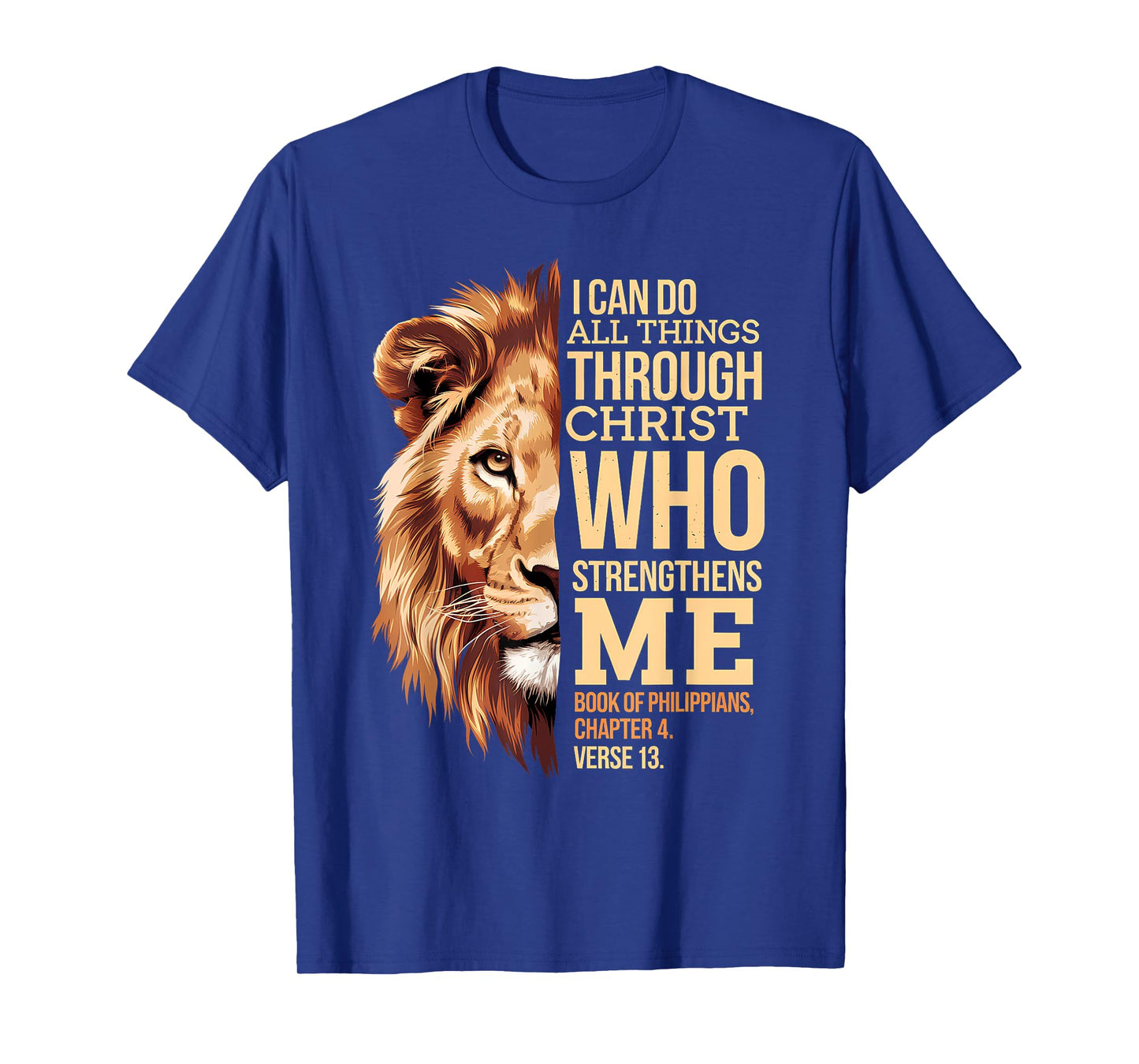 Christian I Can Do All Things Through Christ Lion faith T-Shirt