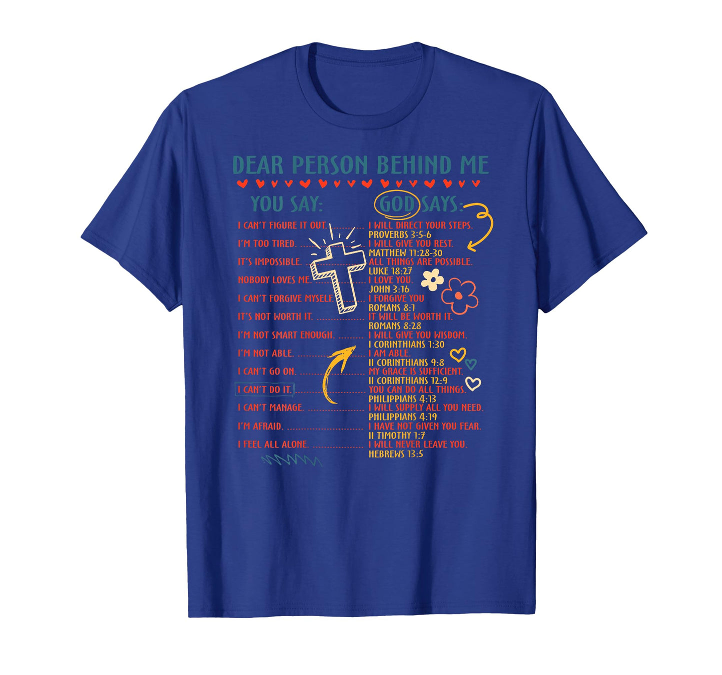 Dear Person Behind Me You Say God Says Inspiration Christian T-Shirt