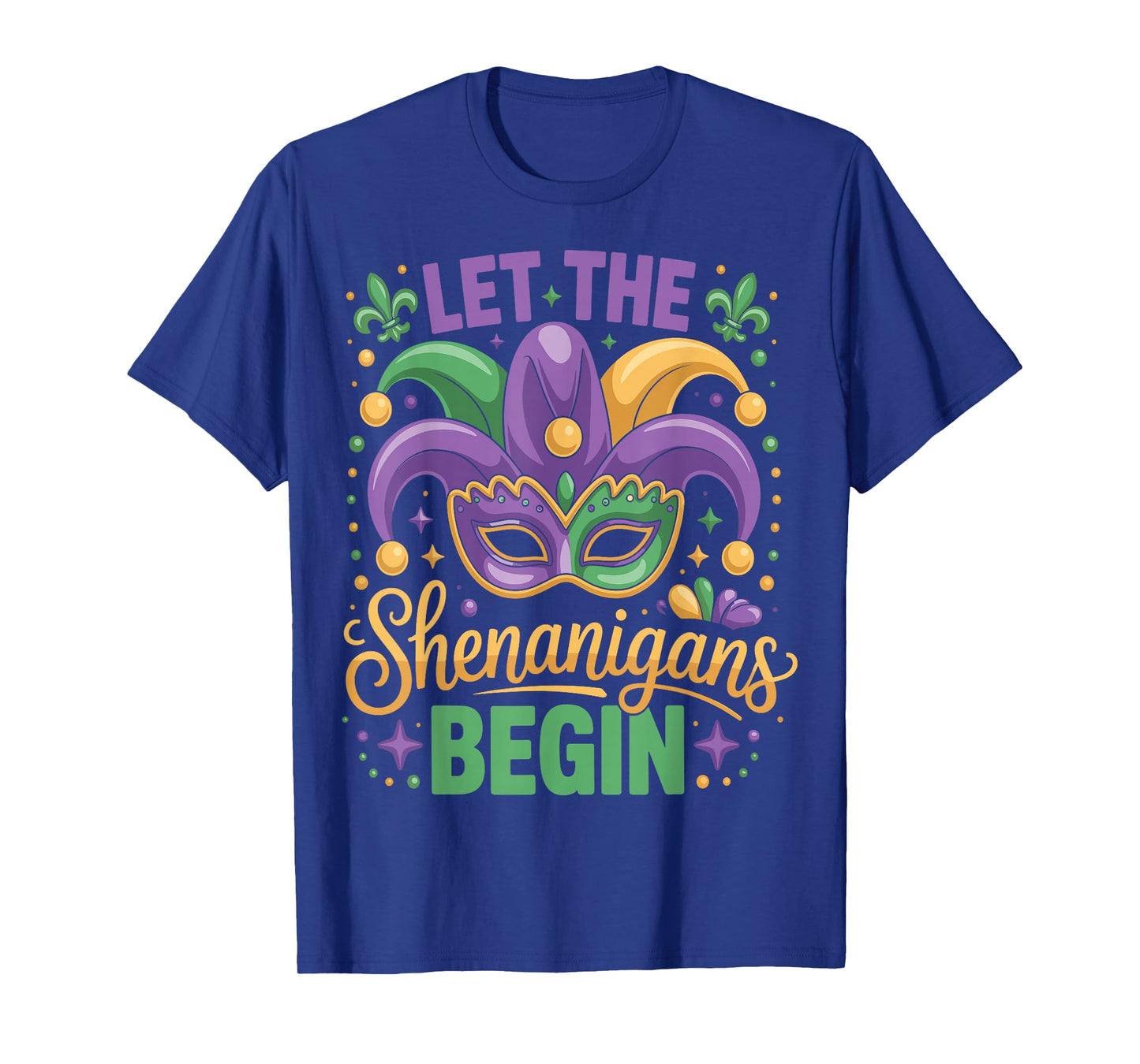 Let The Shenanigans Begin Now Mardi Gras 2025 Carnival Party T-Shirt