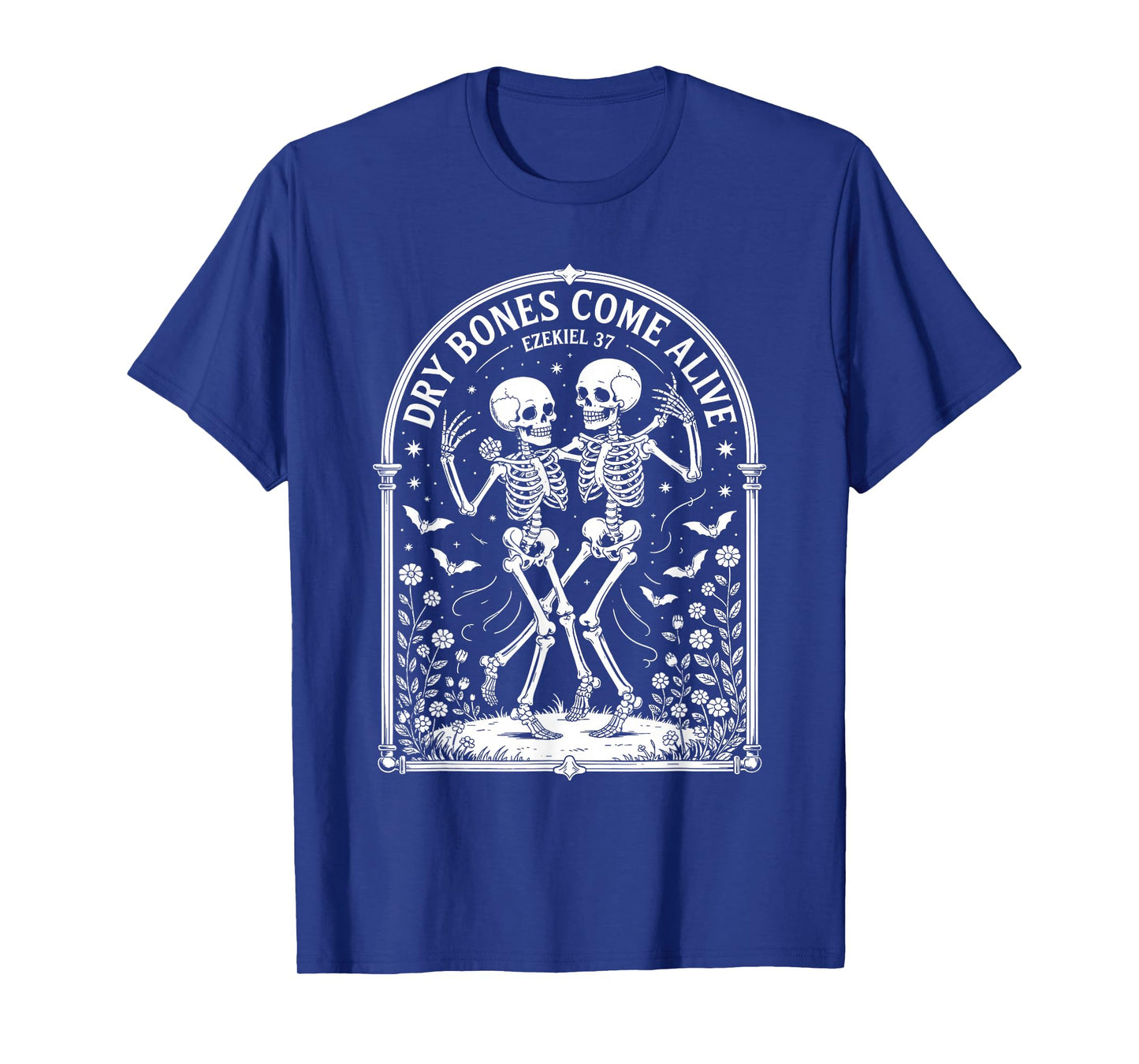 Skeleton Bible Verse Dry Bones Come Alive Christian Jesus T-Shirt