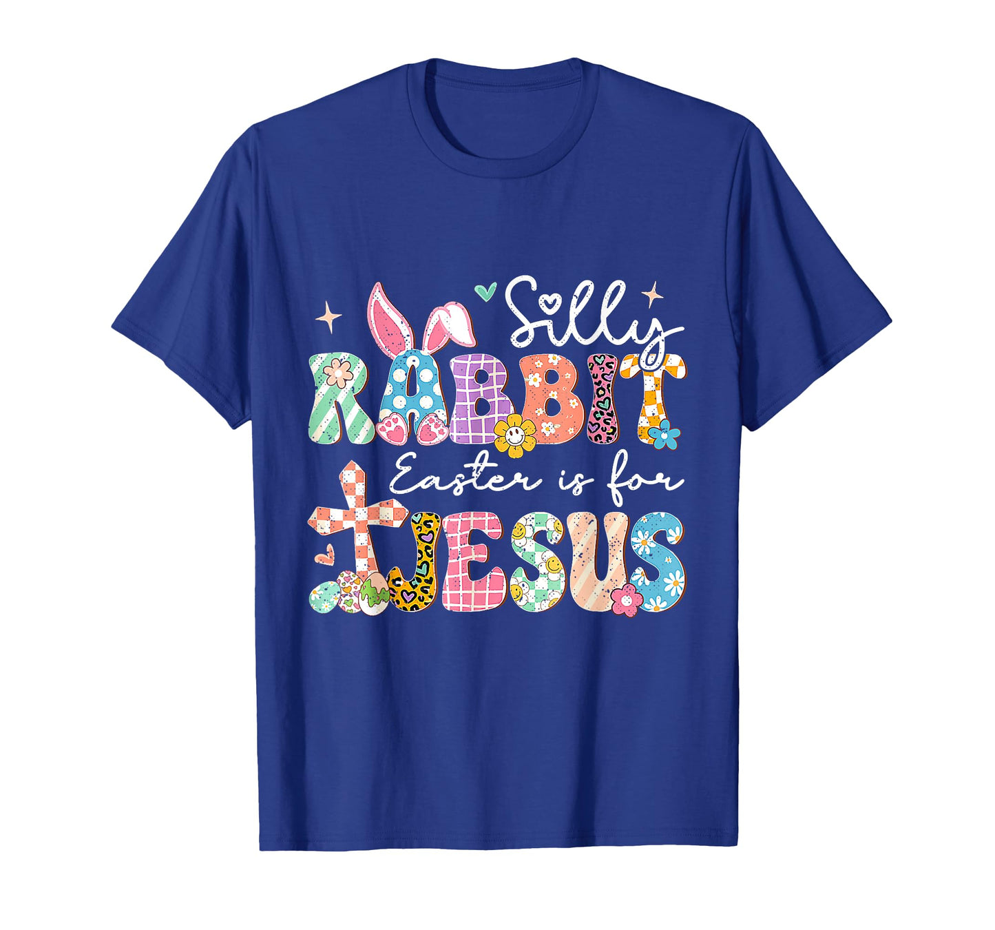 Silly Rabbit Easter Is For Jesus Cute Bunny Christian Faith T-Shirt