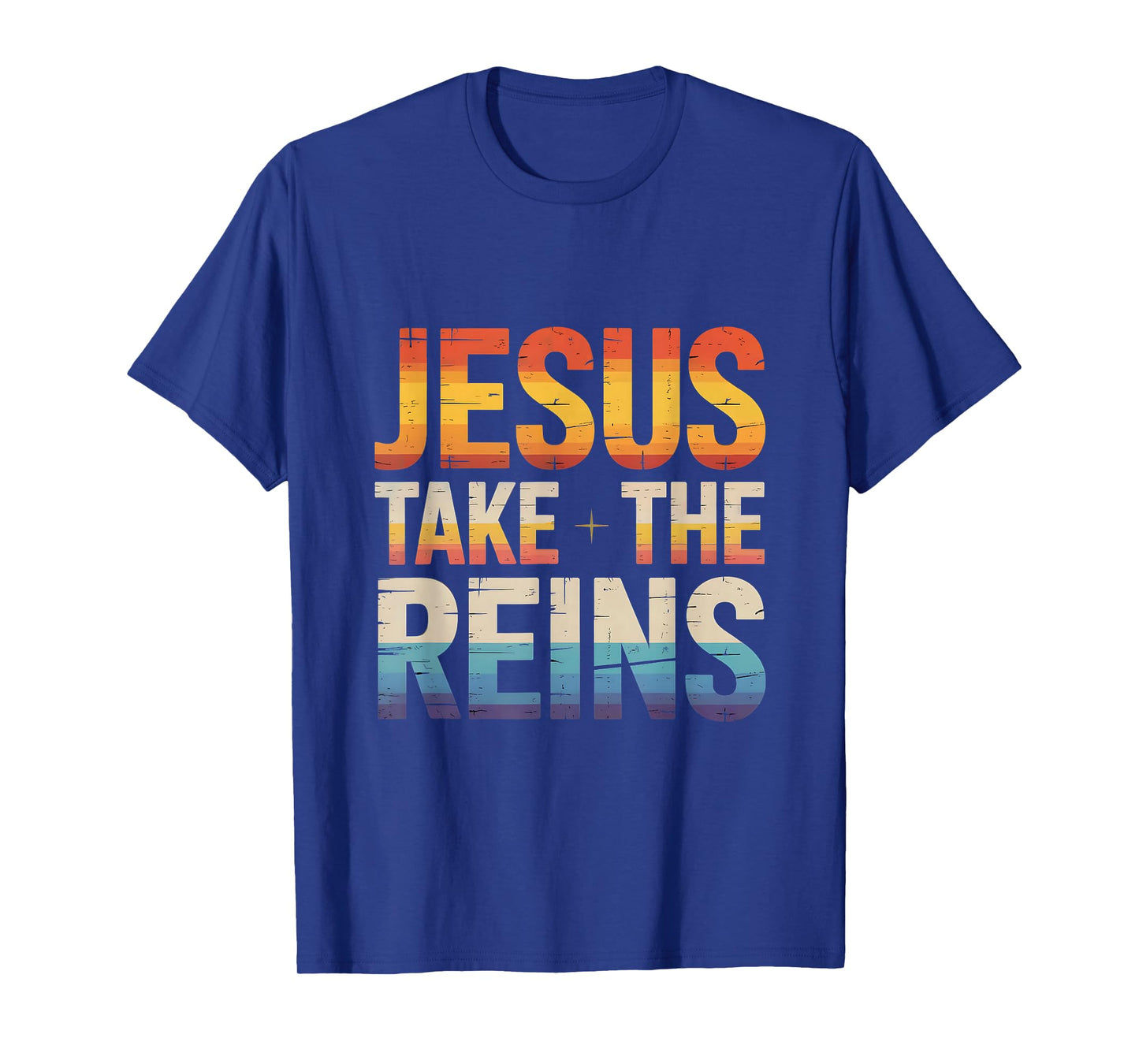 Jesus Take The Reins - Inspirational Christian Surrender T-Shirt