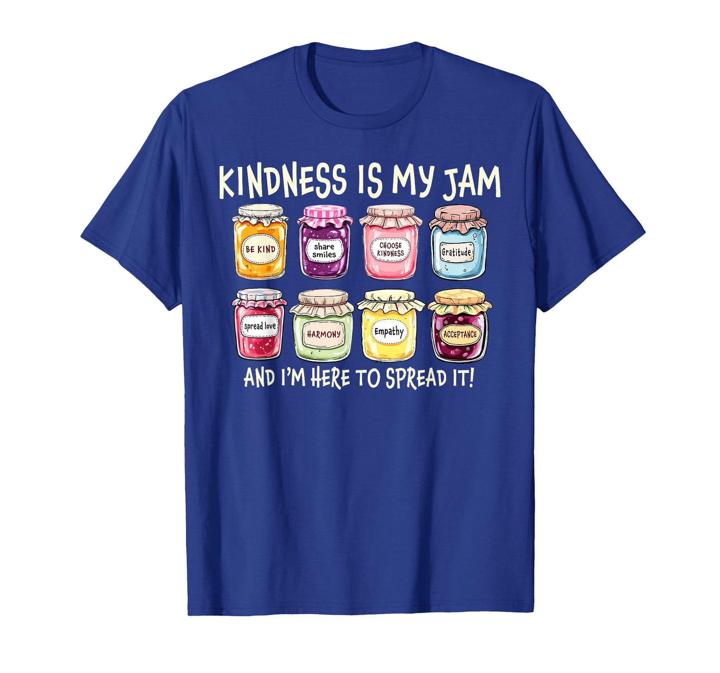 Kindness Is My Jam And I'm Here To Spread It Inspirational T-Shirt