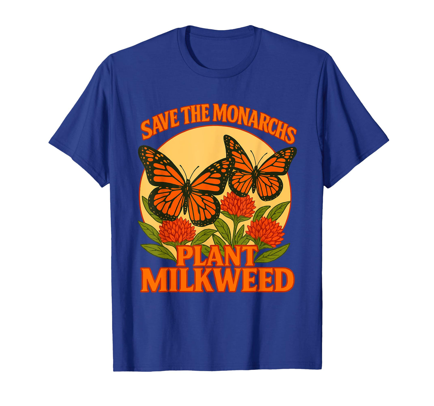 Save The Monarchs Plant Some Milkweed Butterfly Gift T-Shirt