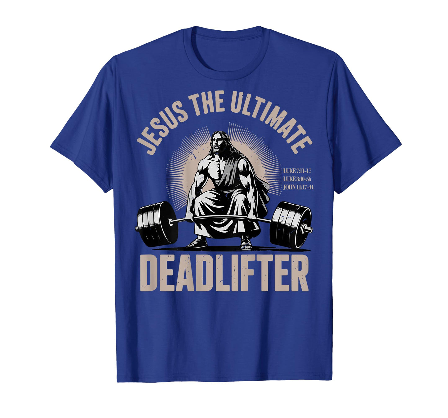 Christian Workout Gym Jesus The Ultimate Deadlifter On Back T-Shirt