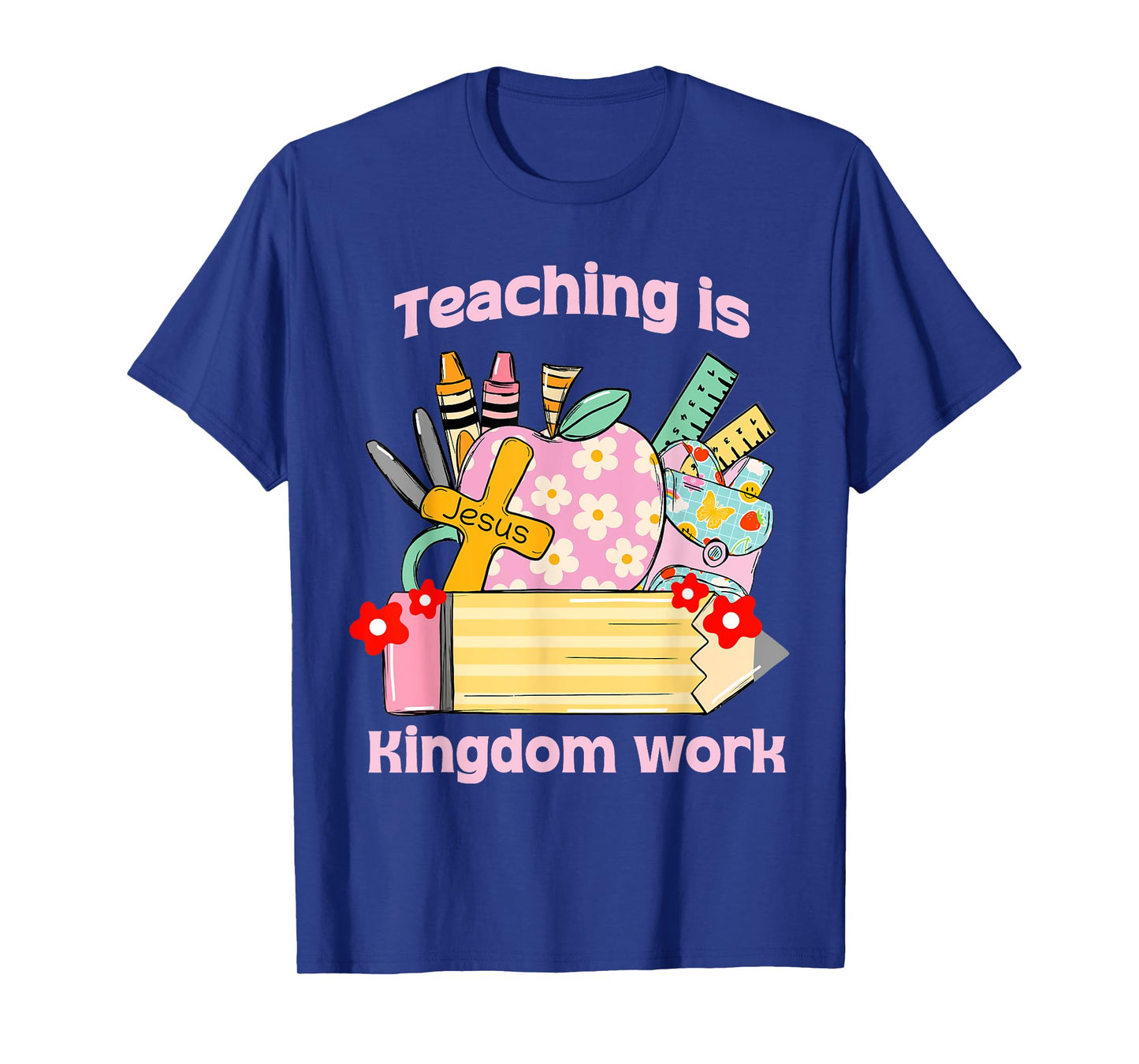 Cute Christian Teacher, Teaching Is Kingdom Work T-Shirt