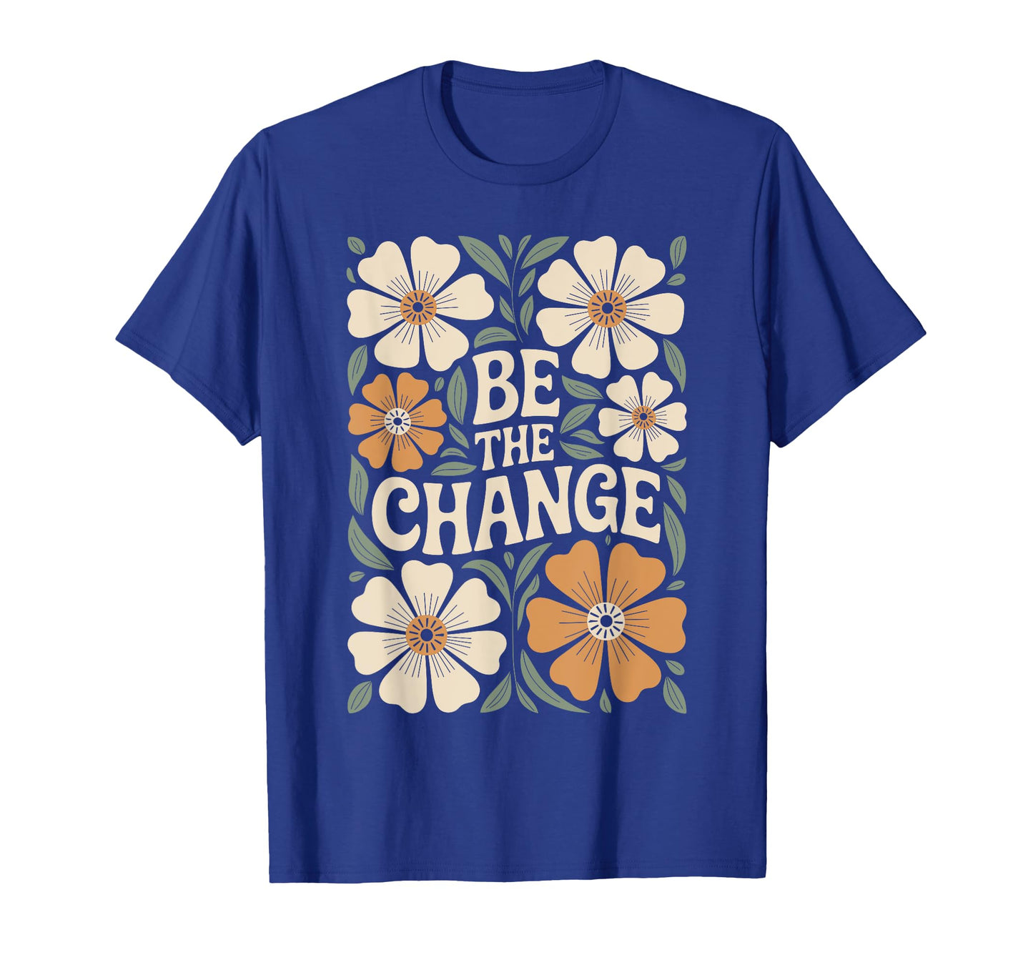 Be The Change Motivational Quote Floral Boho T-Shirt