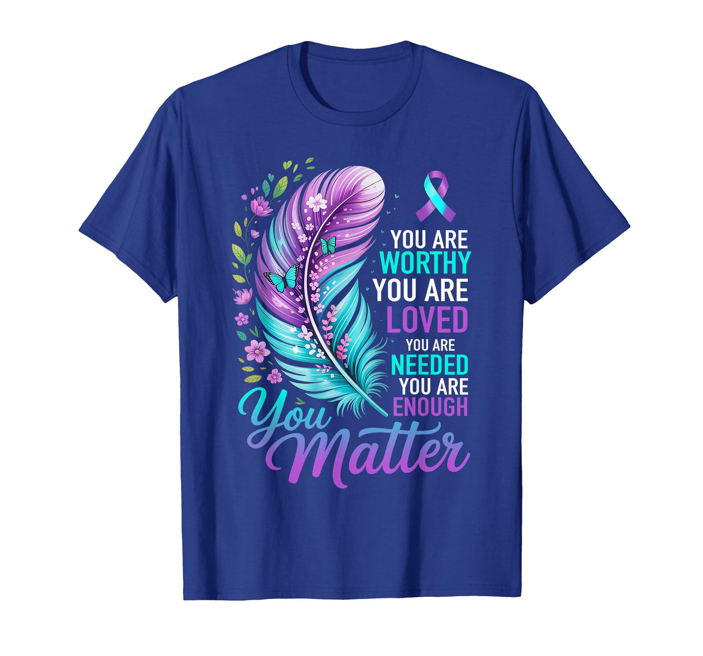 Mental Health Awareness Support Positive Motivational Quote T-Shirt