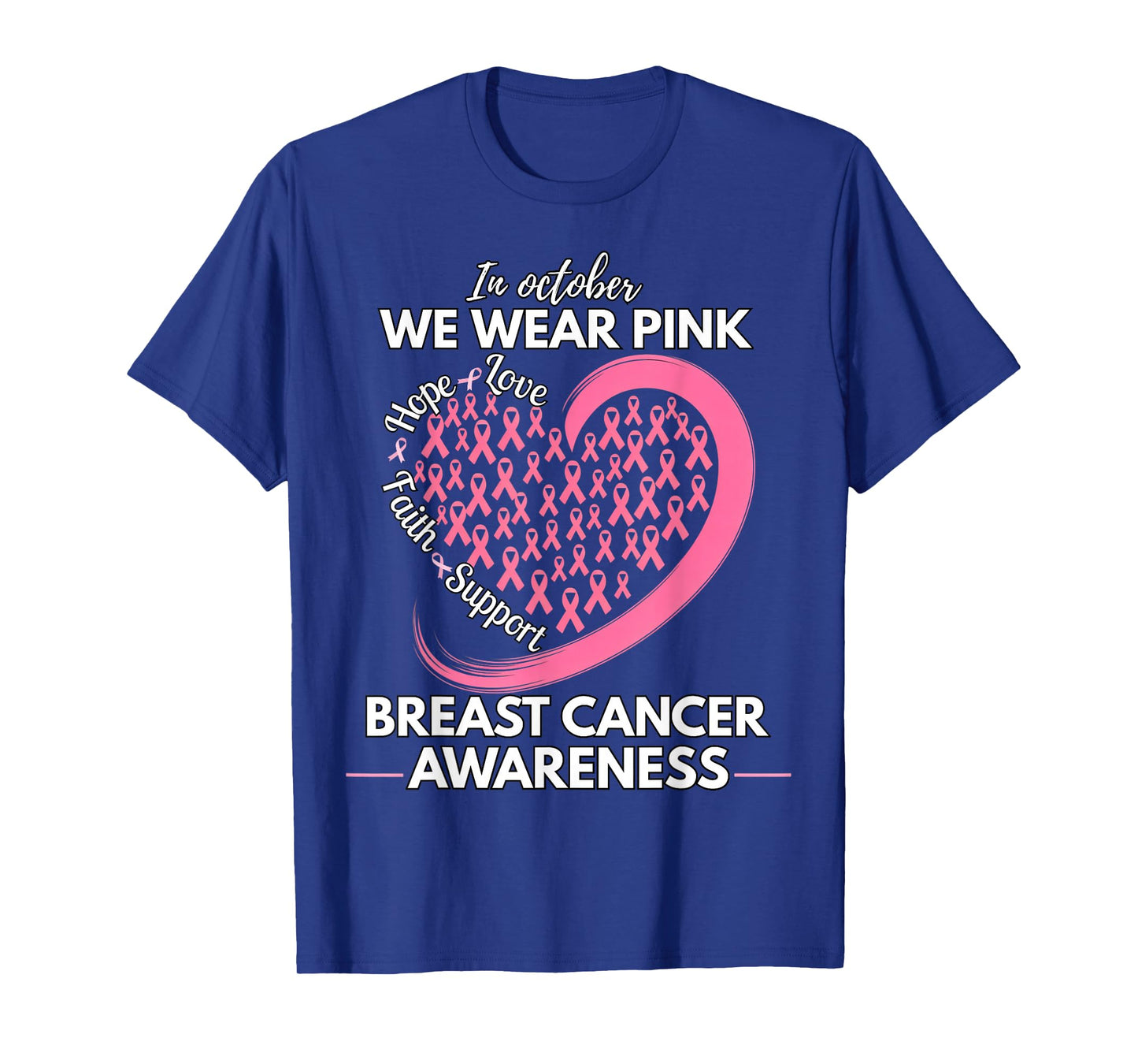in October We Wear Pink Ribbon Breast Cancer Awareness Month T-Shirt
