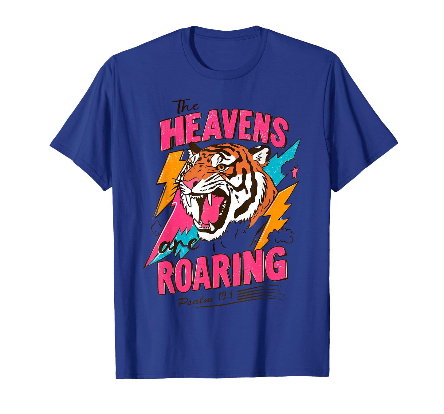 The Heavens Are Roaring Tiger Design Psalm 19 1 T-Shirt