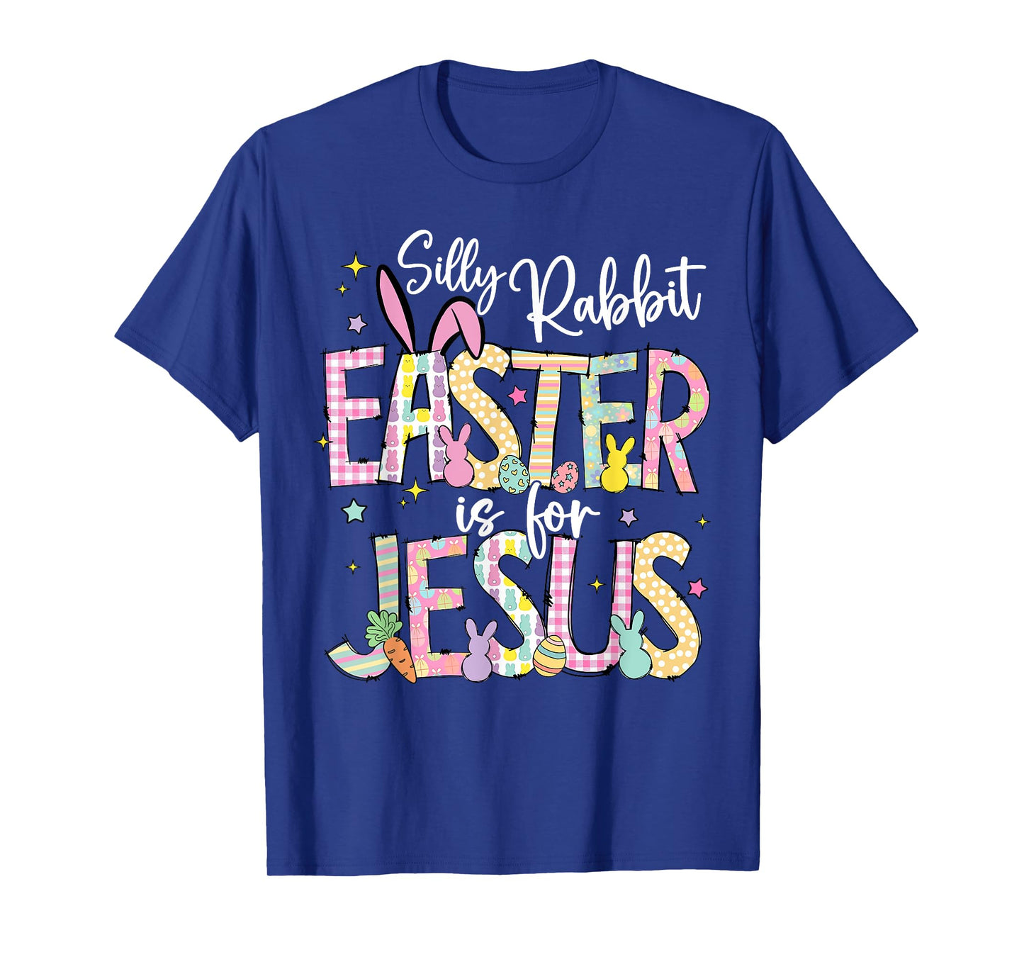 Silly Rabbit Easter Is For Jesus Christian Faith Easter Day T-Shirt