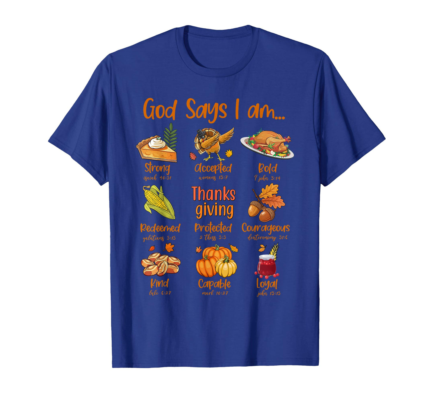 God Says I am Thanksgiving Dinner Thanksgiving Bible Verse T-Shirt