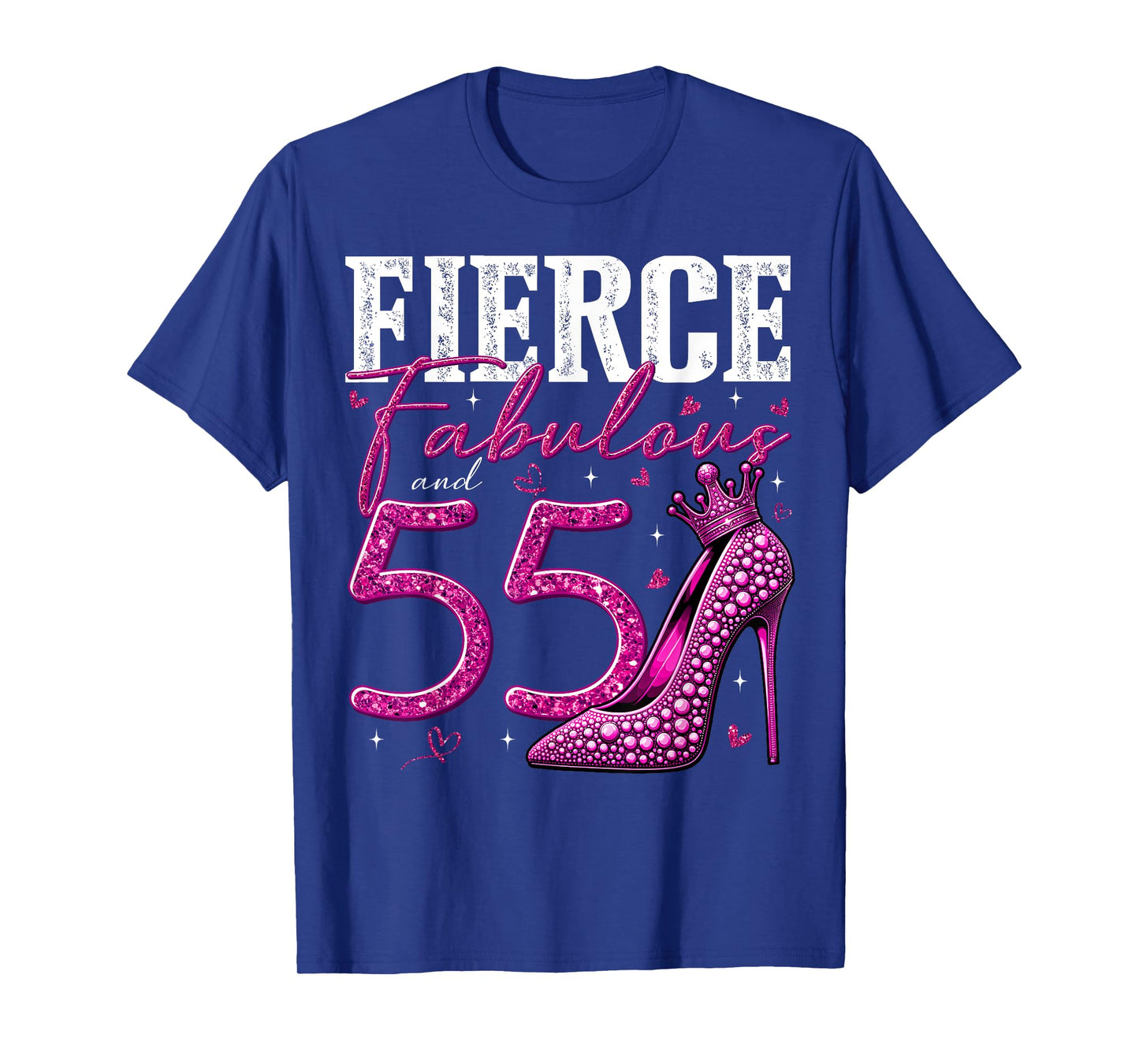 55th Birthday Fierce Fabulous and 55 Year Old Gifts Heels T-Shirt