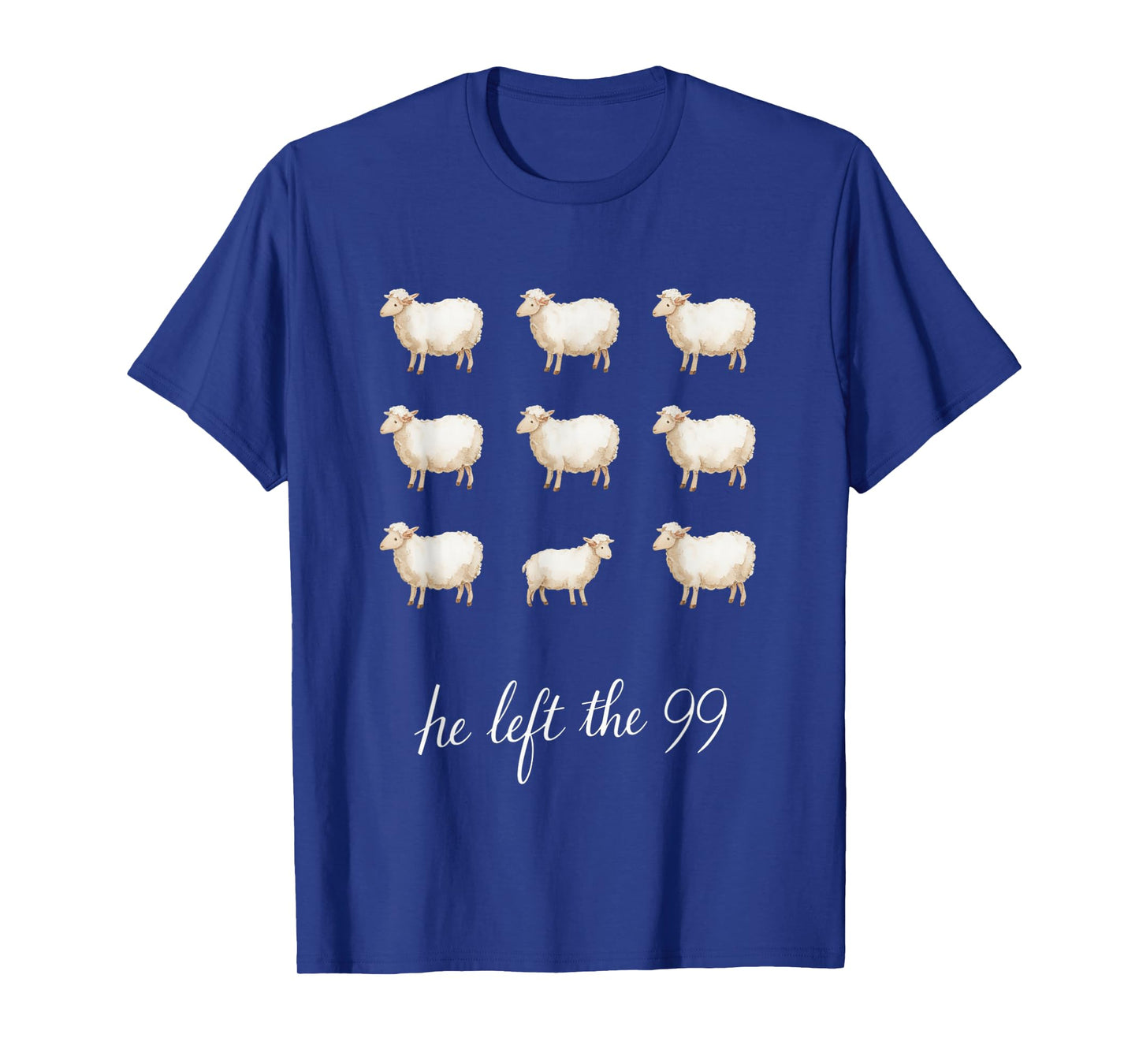 Jesus Leaves The 99 Sheep - Lost Sheep Faith Bible Verse T-Shirt
