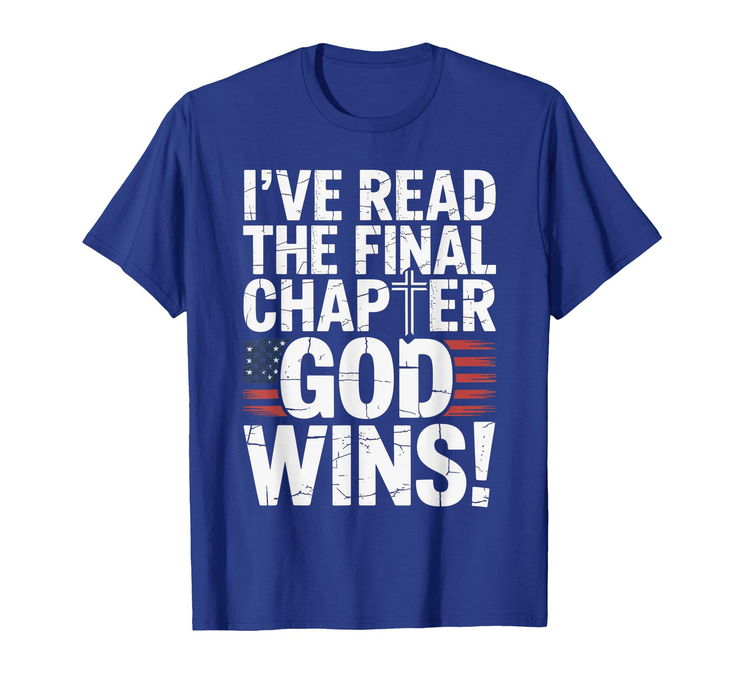I've Read the Final Chapter God Wins Christian Faith Cross T-Shirt