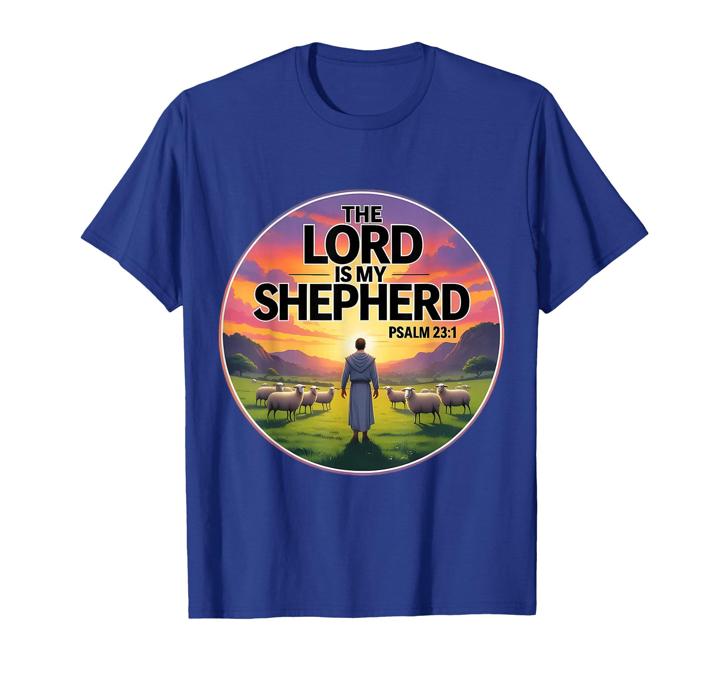 The Lord is My Shepherd Christian Bible Verse Psalm 23:1 God T-Shirt