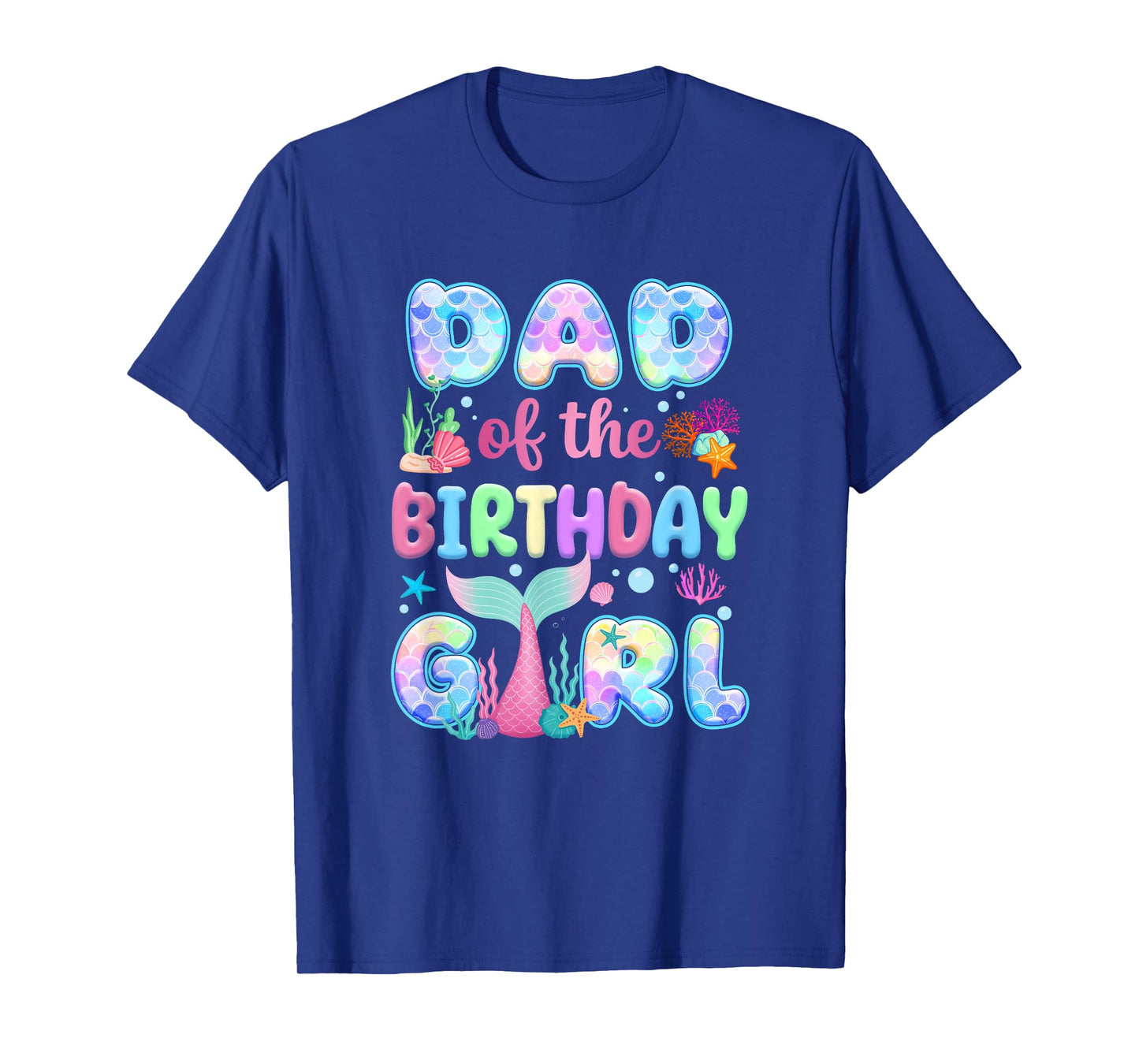 Dad Of The Birthday Mermaid Girl Family Matching Party T-Shirt
