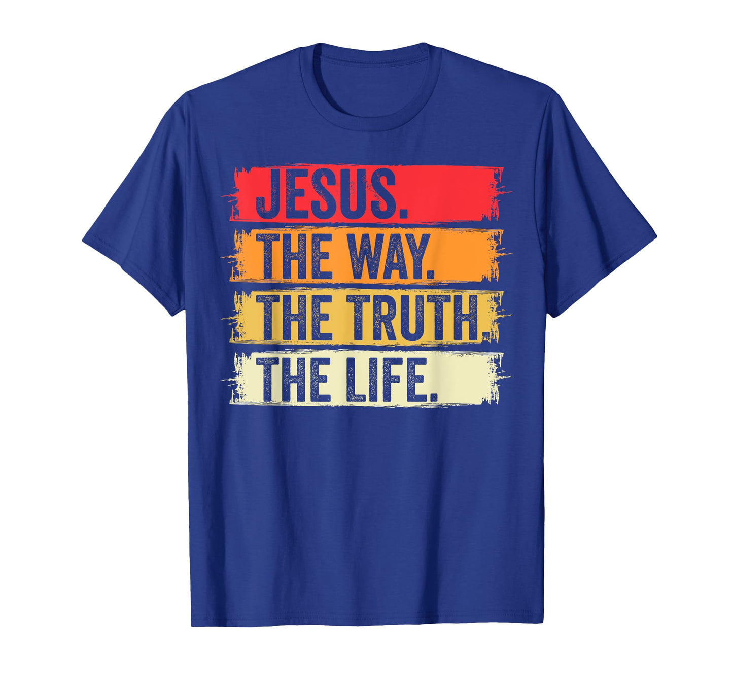 Jesus The Way Truth Life Bible Verse Christian Worship T-Shirt