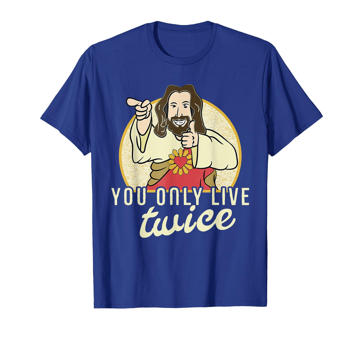 Funny You Only Live Twice Jesus Christian Humor T-Shirt