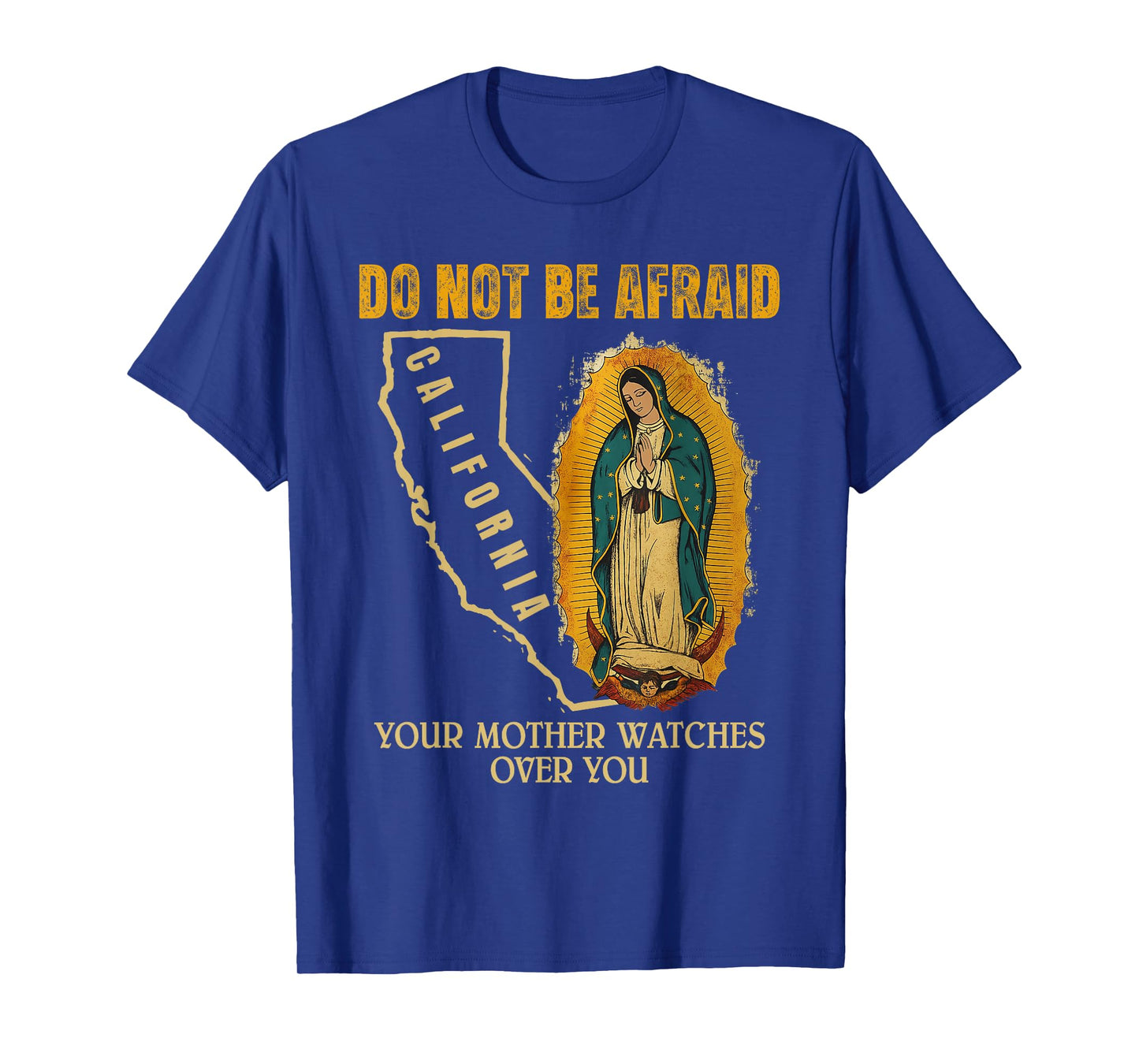 Our Lady of Guadalupe Catholic Mom Faith Do Not Be Afraid T-Shirt