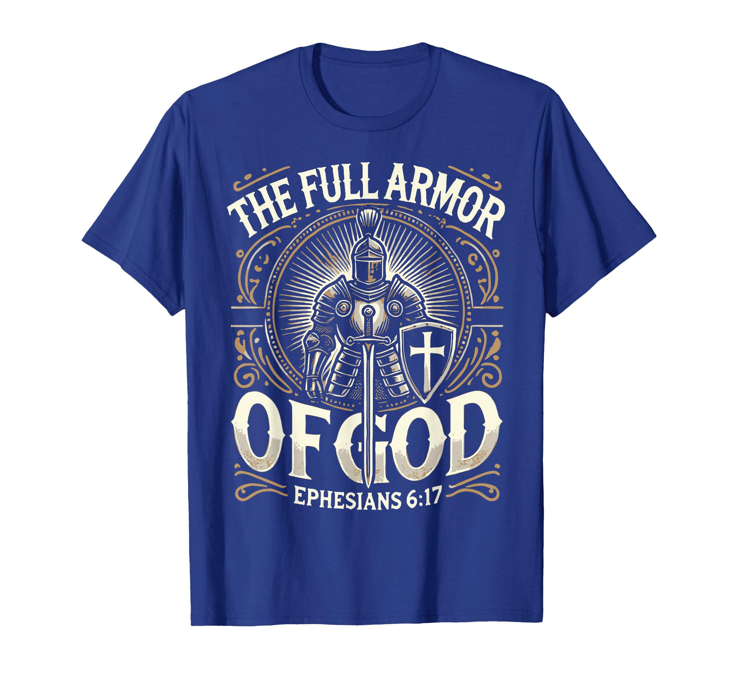 The Full Armor Of God - Ephesians 6:17 T-Shirt