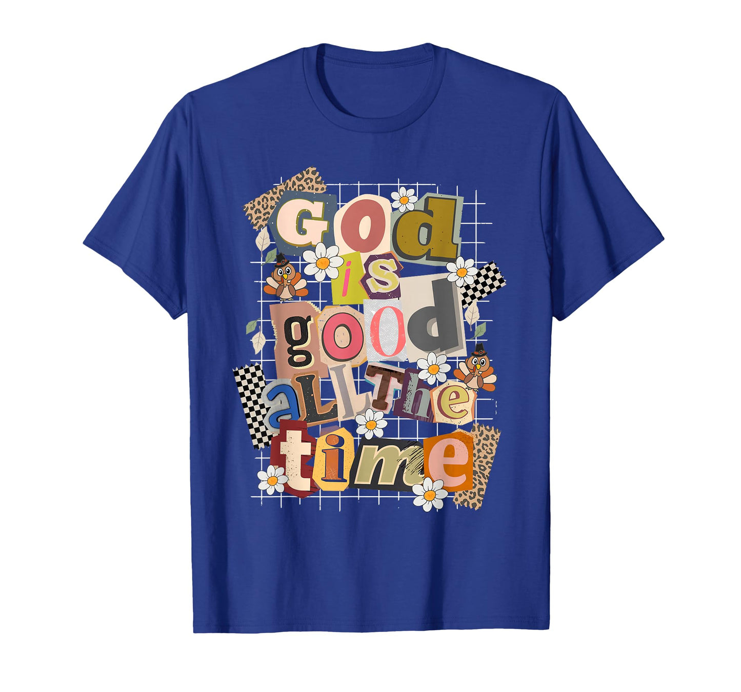 God is Good All The Time Christian Jesus Flower Thanksgiving T-Shirt