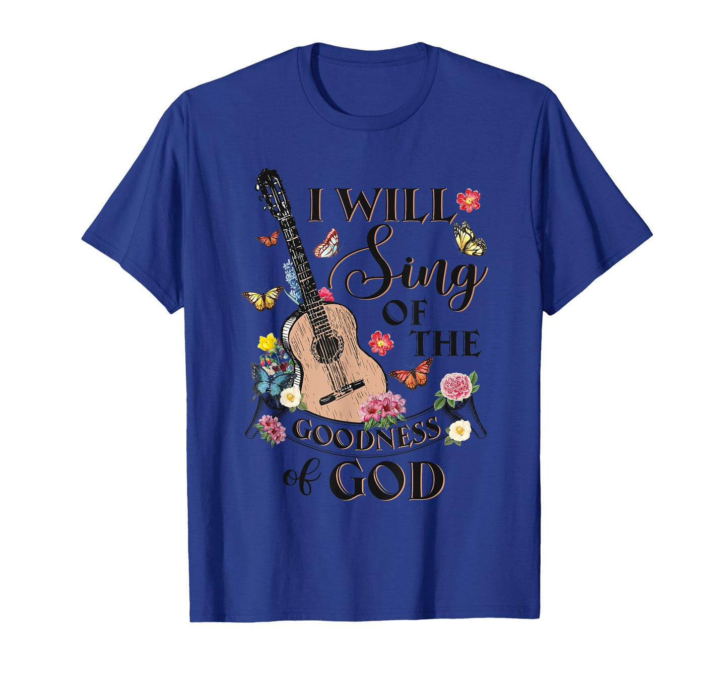 Christian Western I Will Sing Of The Goodness Of God Jesus T-Shirt