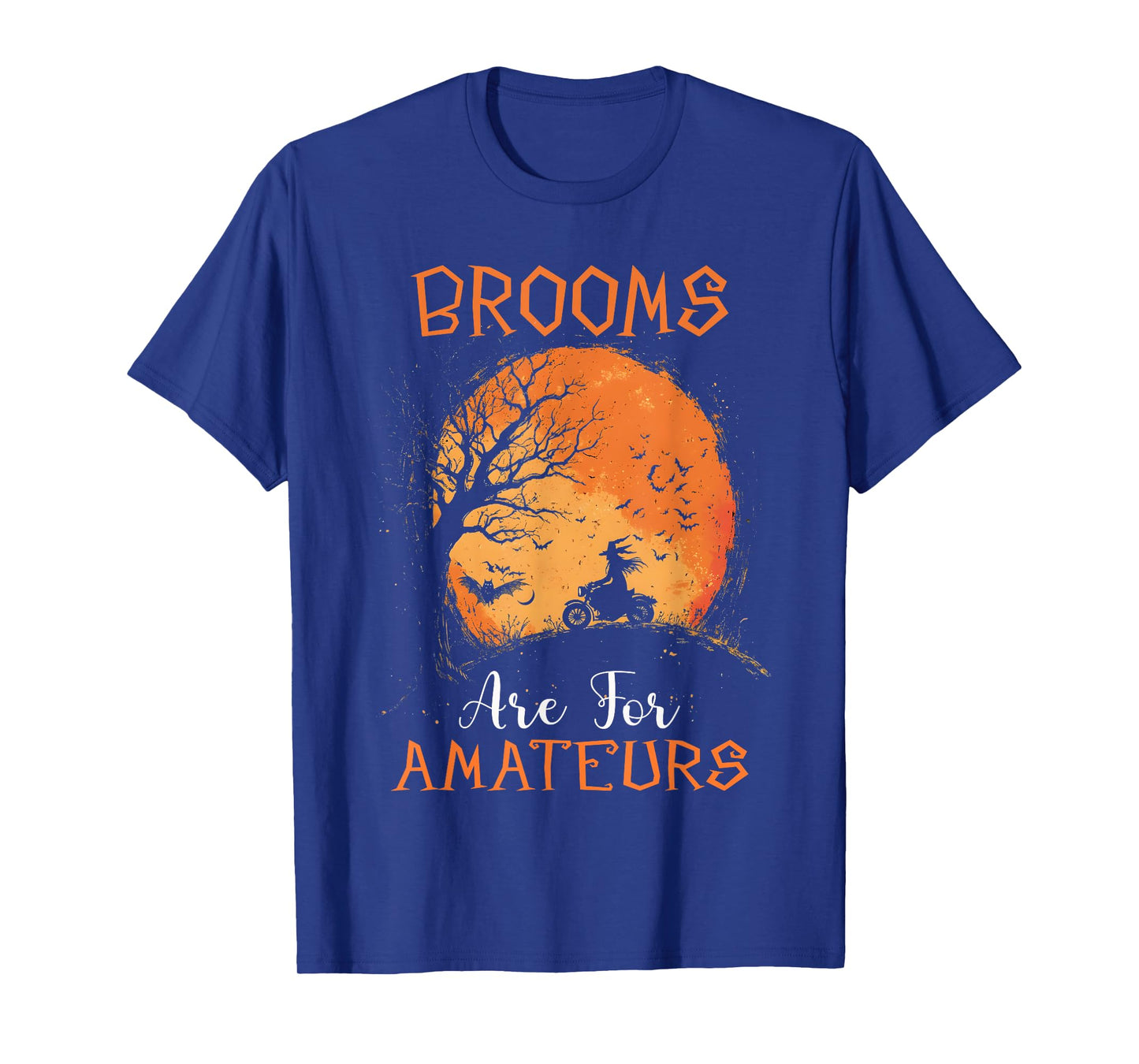 Brooms Are For Amateurs motorcycle Riding Witches Halloween T-Shirt