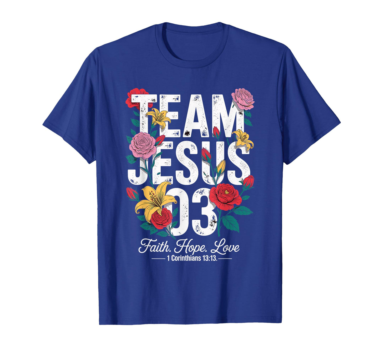 Christian - Team Jesus 03 Faith Hope Love T-Shirt