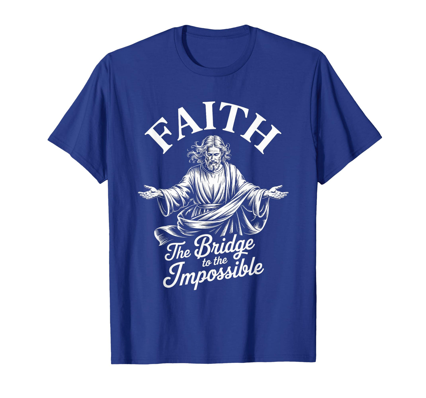 Faith The Bridge to The Impossible Christian Streetwear T-Shirt